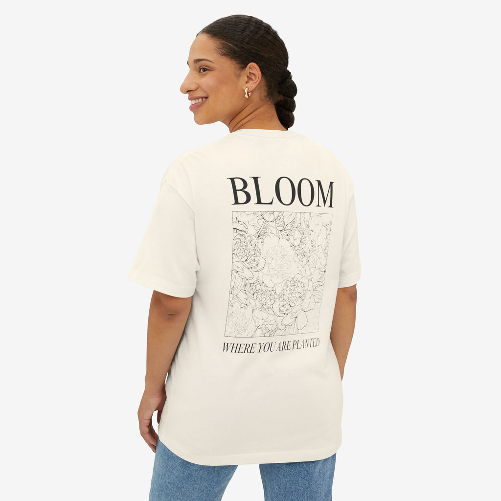 BLOOM TEE — “BLOOM WHERE YOU ARE PLANTED” FLORAL OVERSIZED SHIRT
