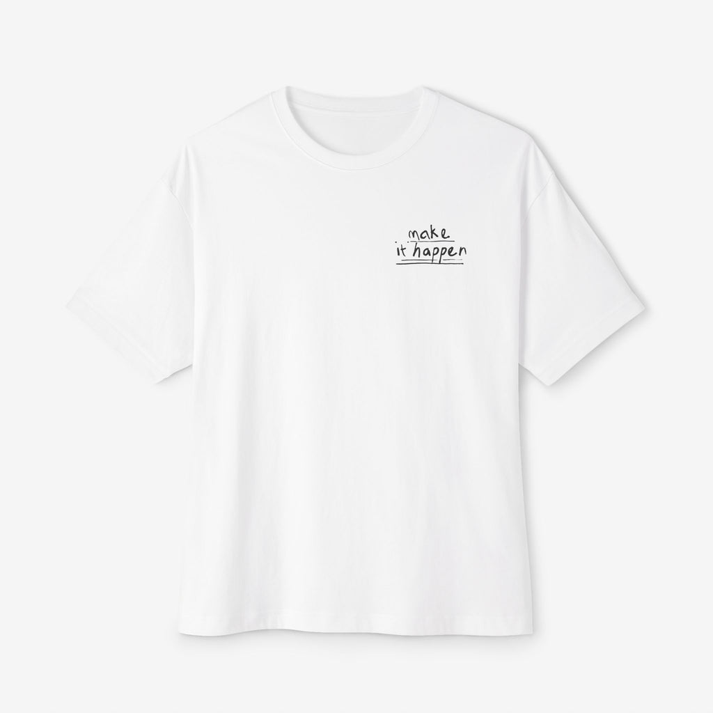 ABSOFU*KINLUTELY™ — MAKE IT HAPPEN GRAPHIC TEE