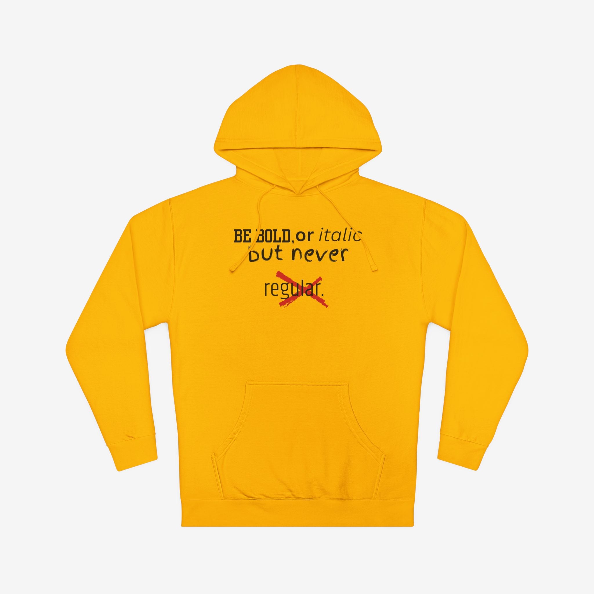BE BOLD OR ITALIC — STATEMENT GRAPHIC HOODIE