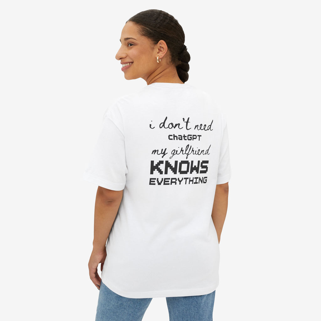 MY GIRLFRIEND KNOWS EVERYTHING — FUNNY GRAPHIC T-SHIRT