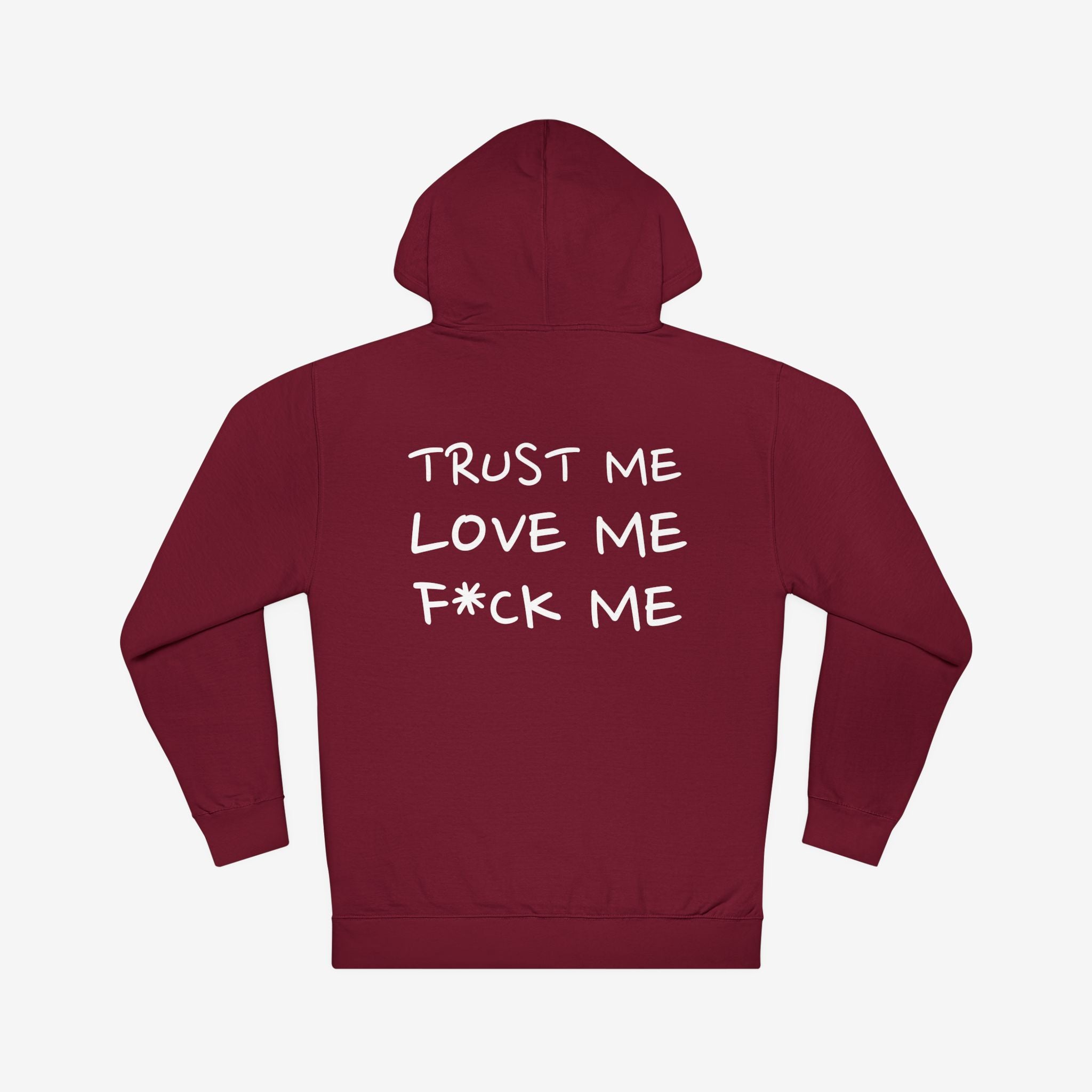 TEMPTATION HOODIE — “TRUST ME, LOVE ME, F*CK ME” GRAPHIC HOODED SWEATSHIRT