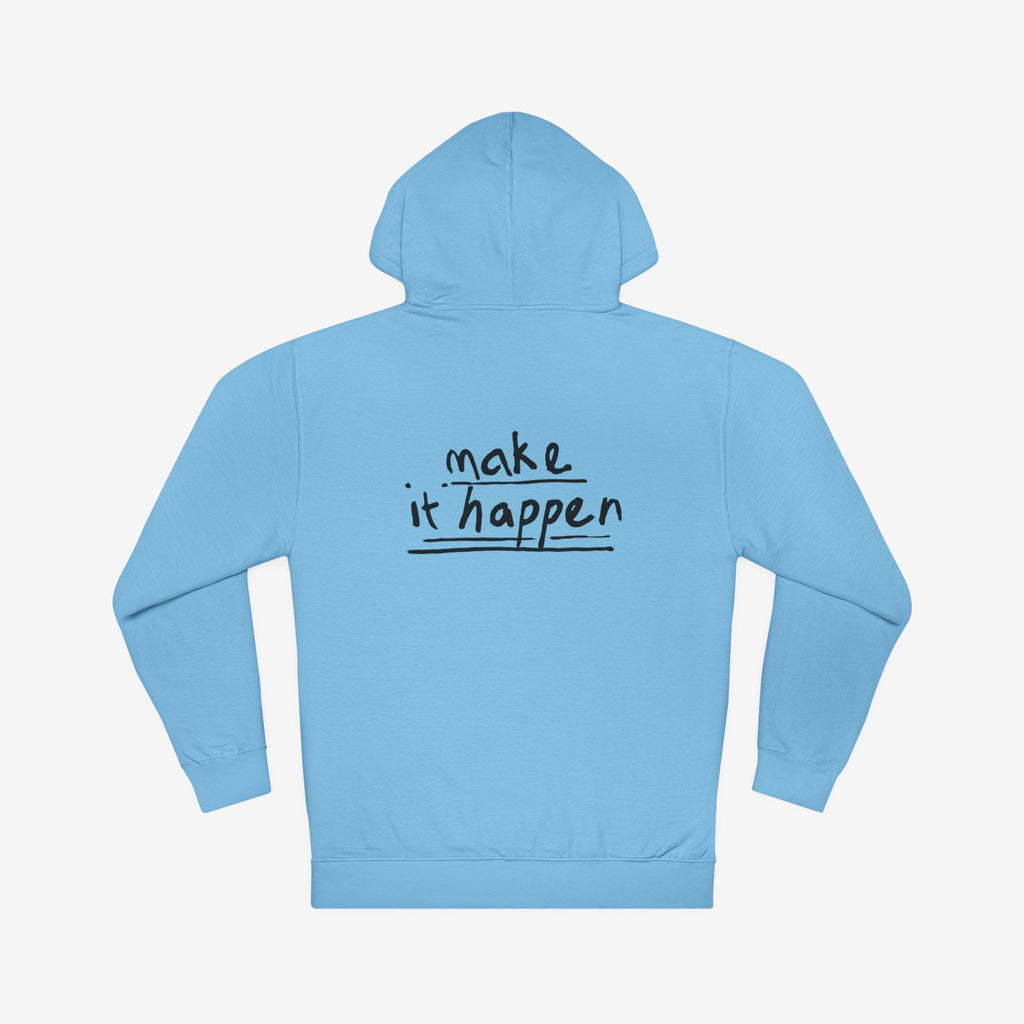 ABSOFU*KINLUTELY™ — MAKE IT HAPPEN MOTIVATIONAL HOODIE