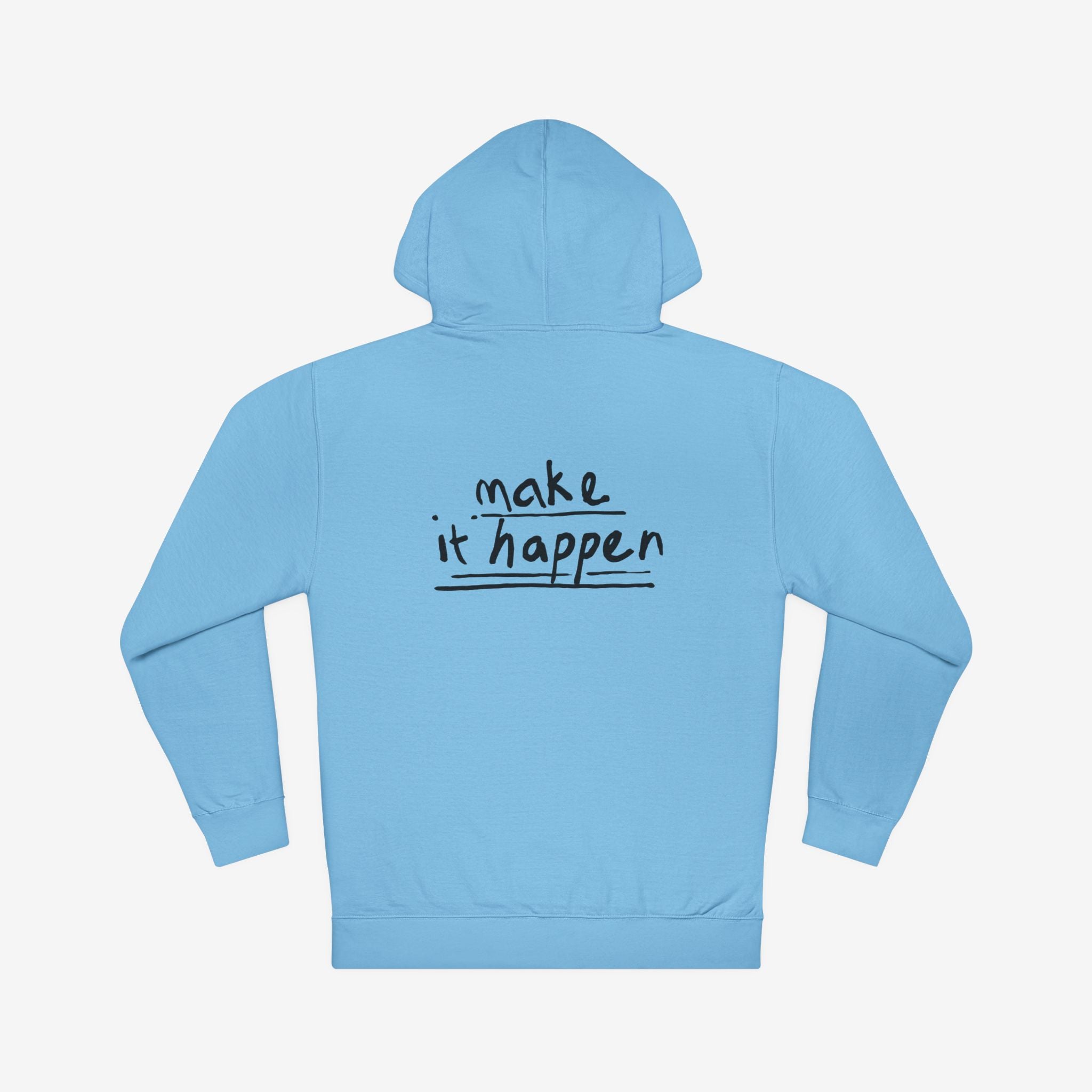 ABSOFU*KINLUTELY™ — MAKE IT HAPPEN MOTIVATIONAL HOODIE