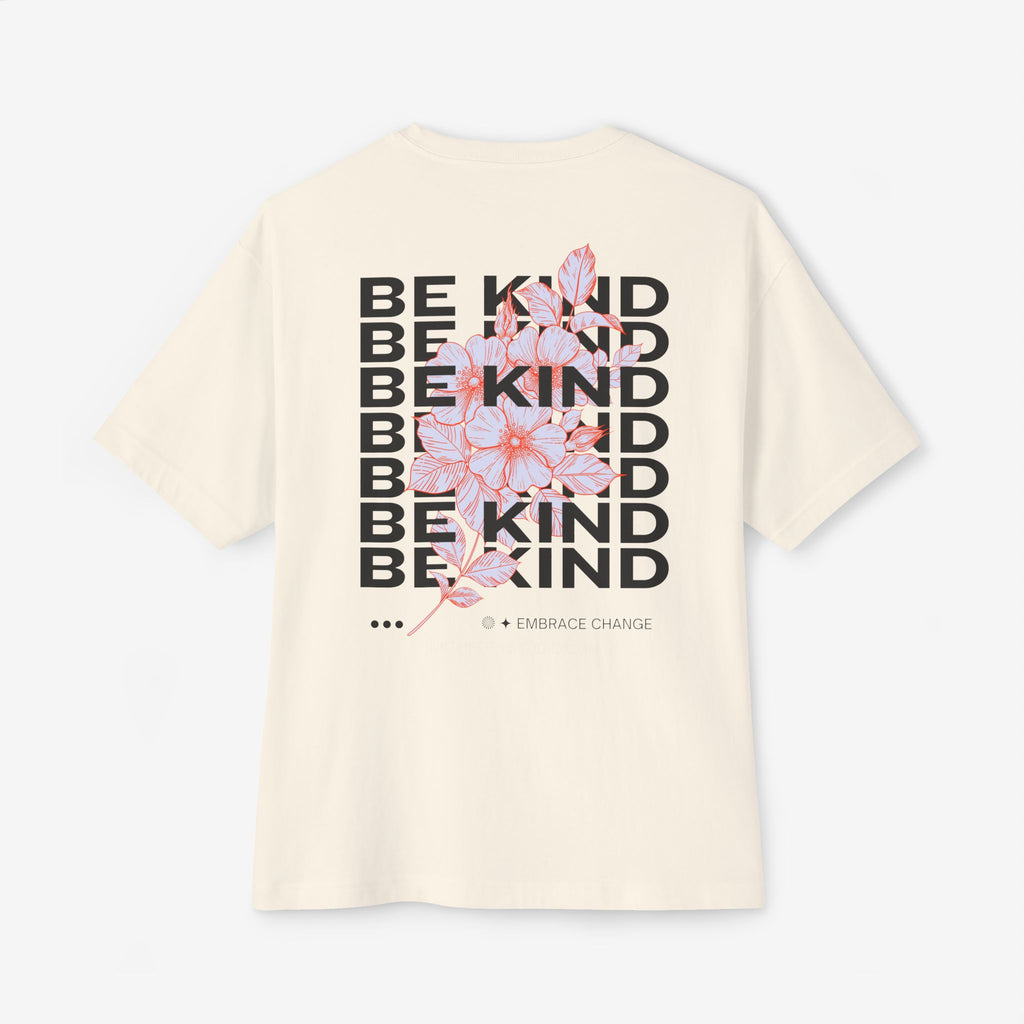 BE KIND EMBRACE CHANGE – ITS. BLOOM FLORAL GRAPHIC T-SHIRT