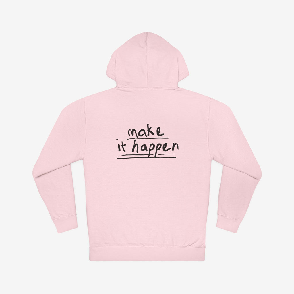 ABSOFU*KINLUTELY™ — MAKE IT HAPPEN MOTIVATIONAL HOODIE