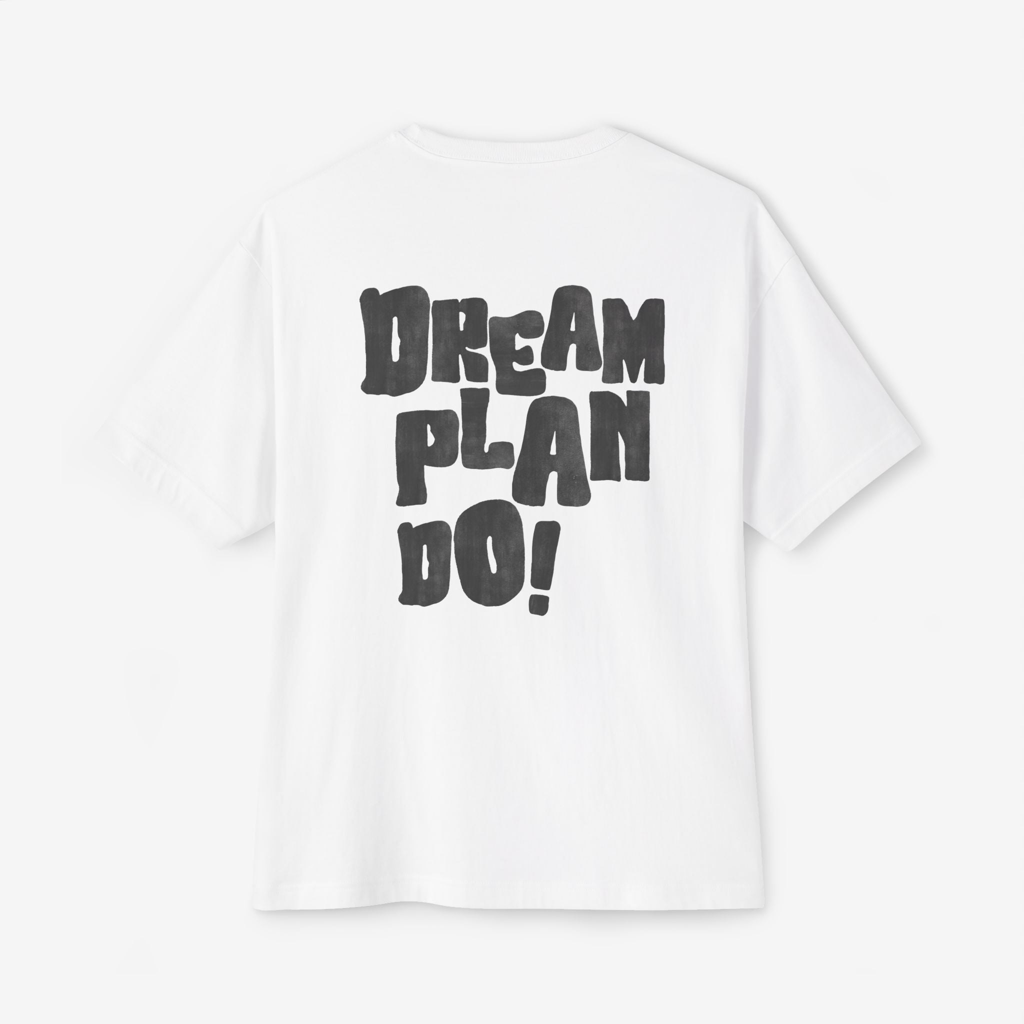 DREAM PLAN DO! OVERSIZED BOXY TEE — MOTIVATIONAL T-SHIRT