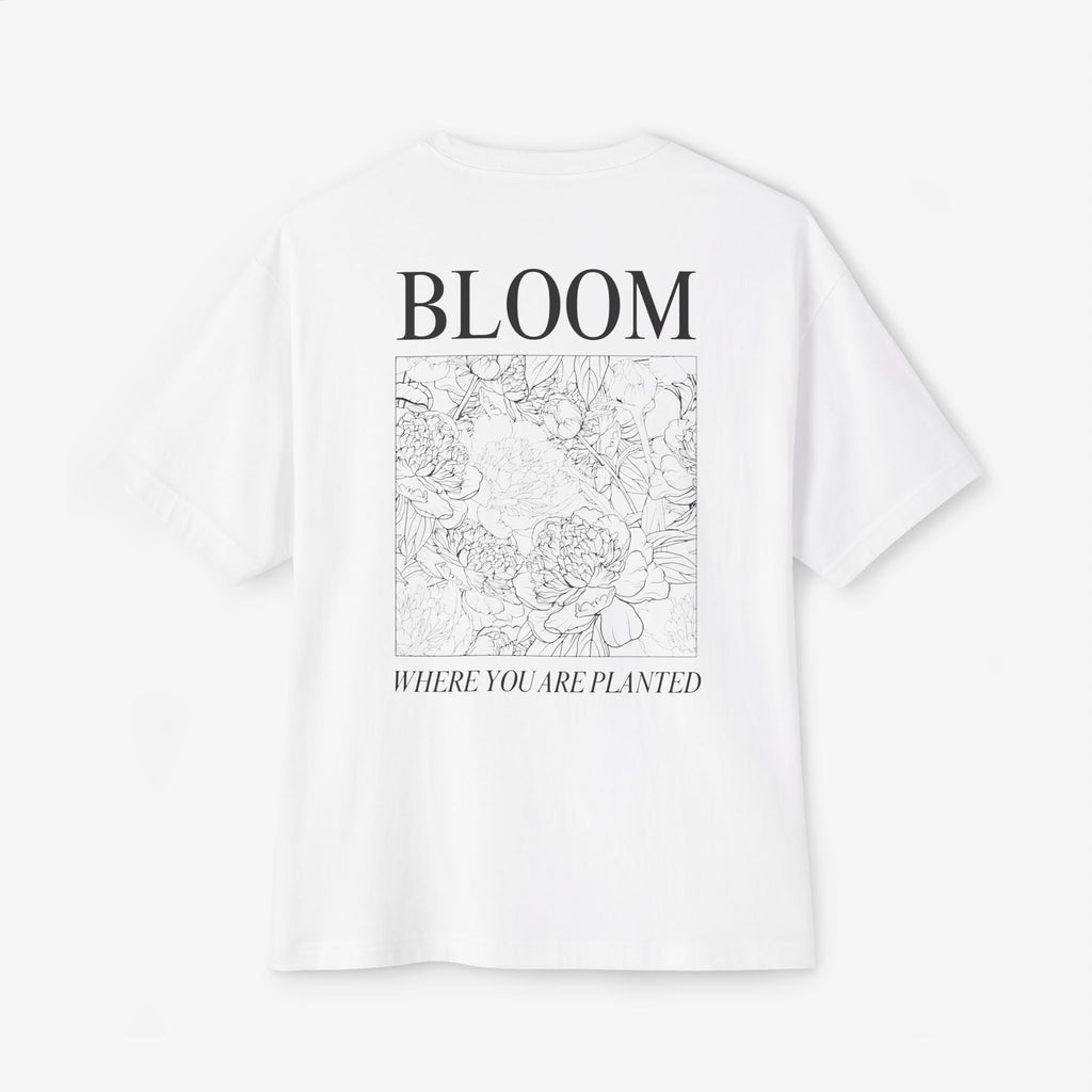 BLOOM TEE — “BLOOM WHERE YOU ARE PLANTED” FLORAL OVERSIZED SHIRT