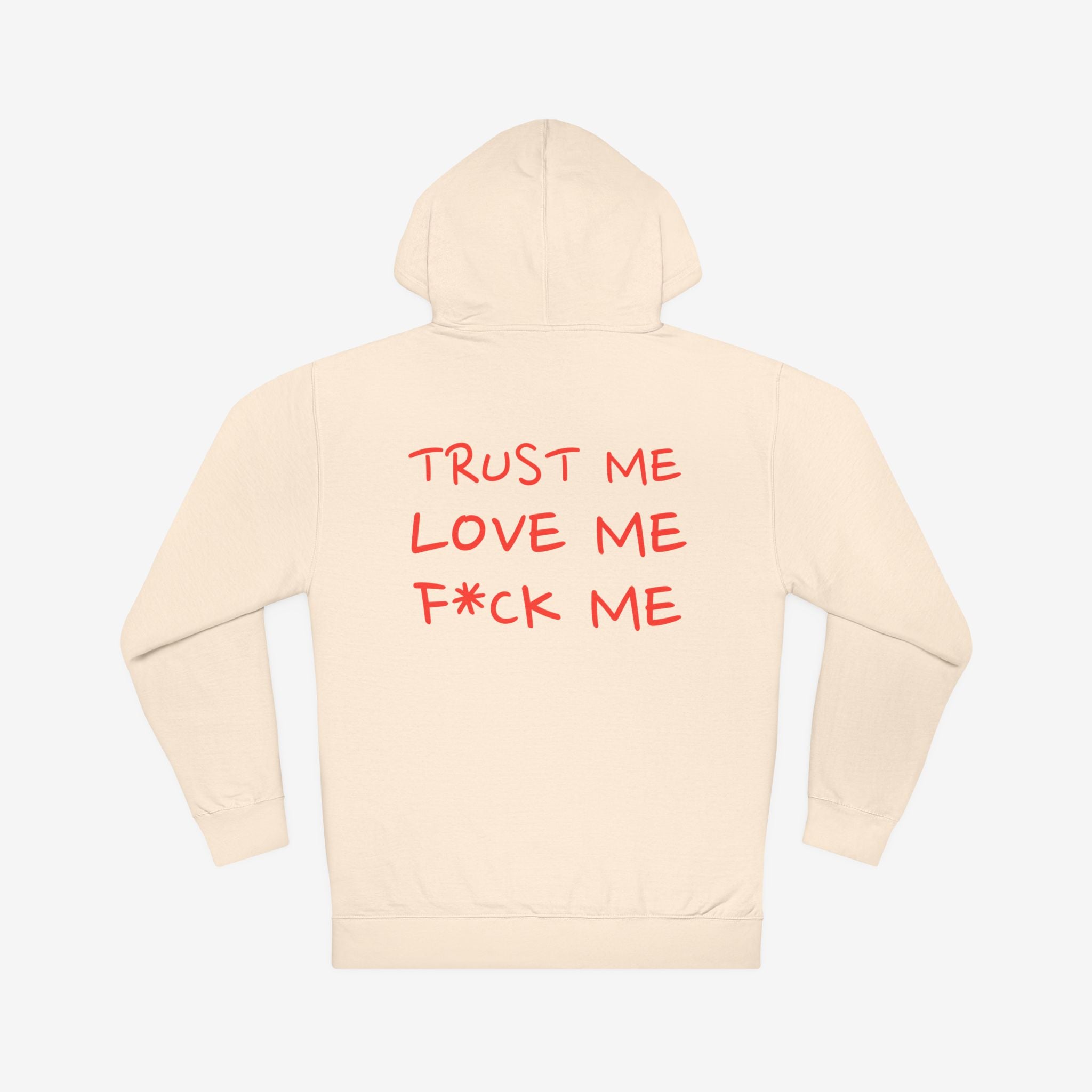 TEMPTATION HOODIE — “TRUST ME, LOVE ME, F*CK ME” GRAPHIC HOODED SWEATSHIRT