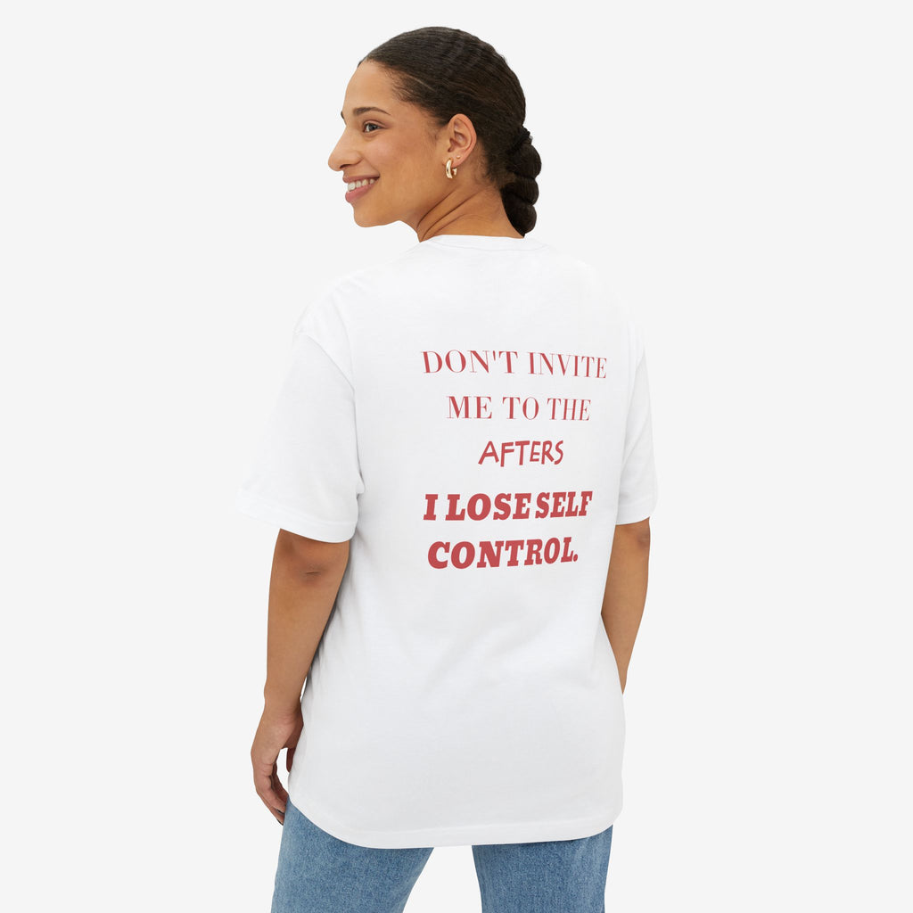 DON’T INVITE ME TO THE AFTERS – FUNNY PARTY GRAPHIC T-SHIRT