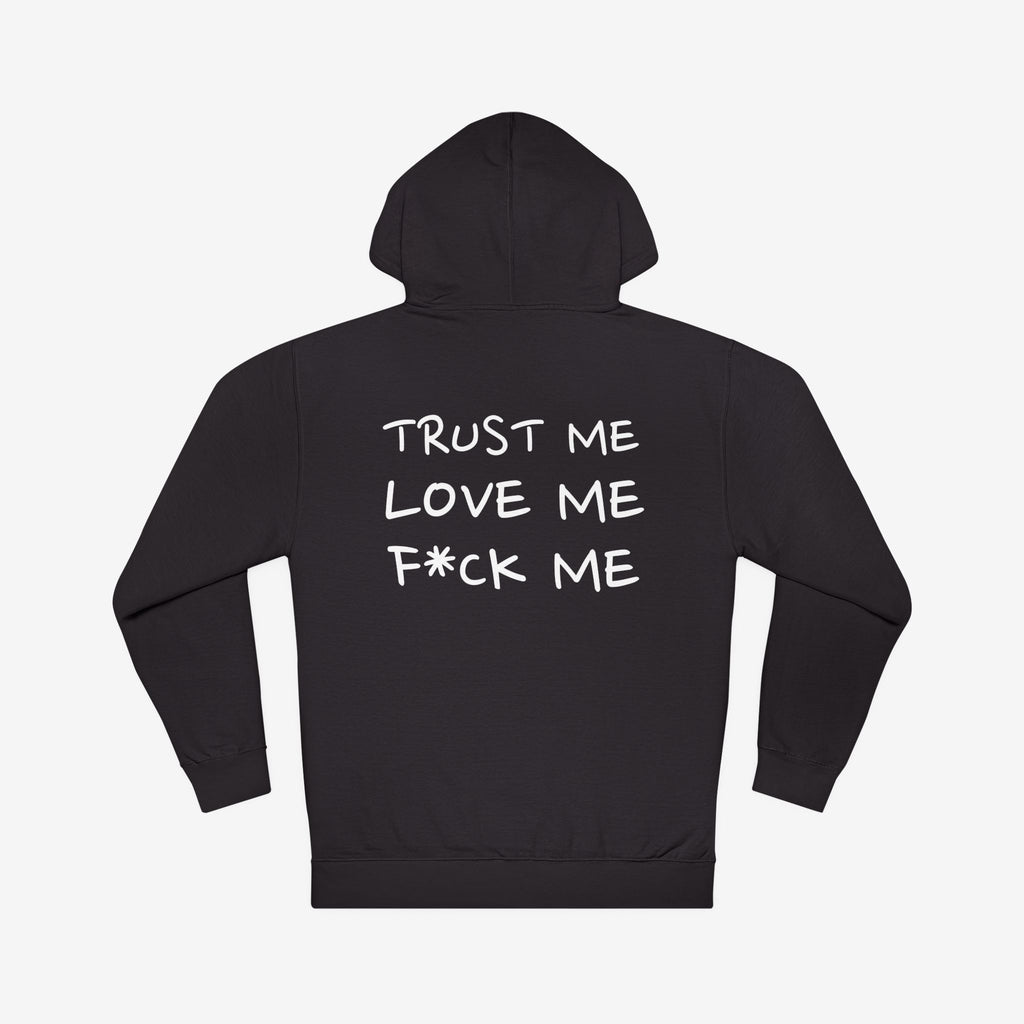 TEMPTATION HOODIE — “TRUST ME, LOVE ME, F*CK ME” GRAPHIC HOODED SWEATSHIRT