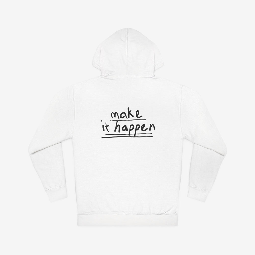 ABSOFU*KINLUTELY™ — MAKE IT HAPPEN MOTIVATIONAL HOODIE