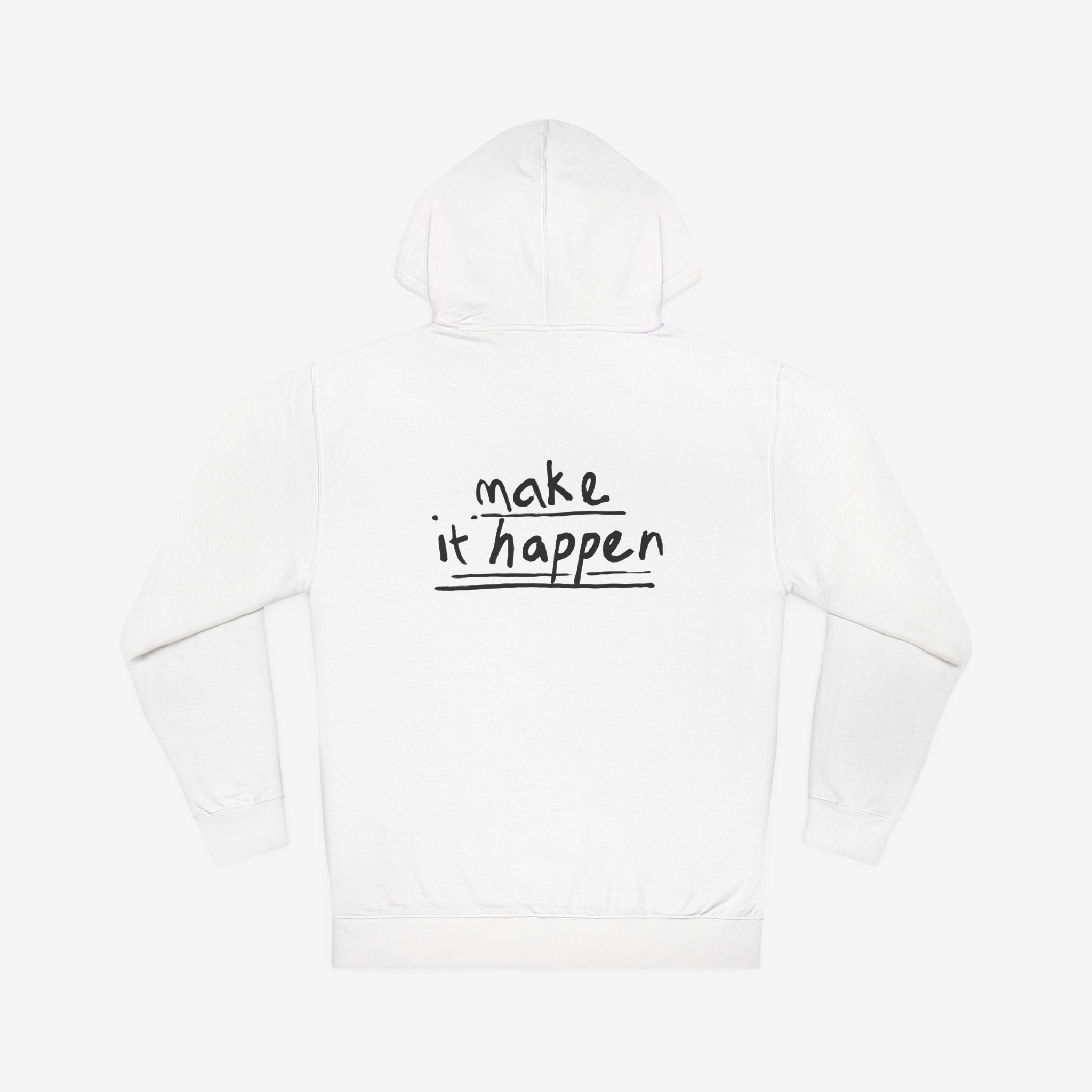 ABSOFU*KINLUTELY™ — MAKE IT HAPPEN MOTIVATIONAL HOODIE