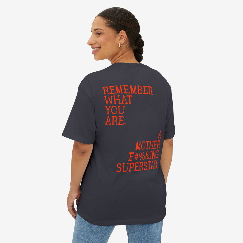 BOXY T-SHIRT — “REMEMBER WHAT YOU ARE” EMPOWERMENT GRAPHIC TEE