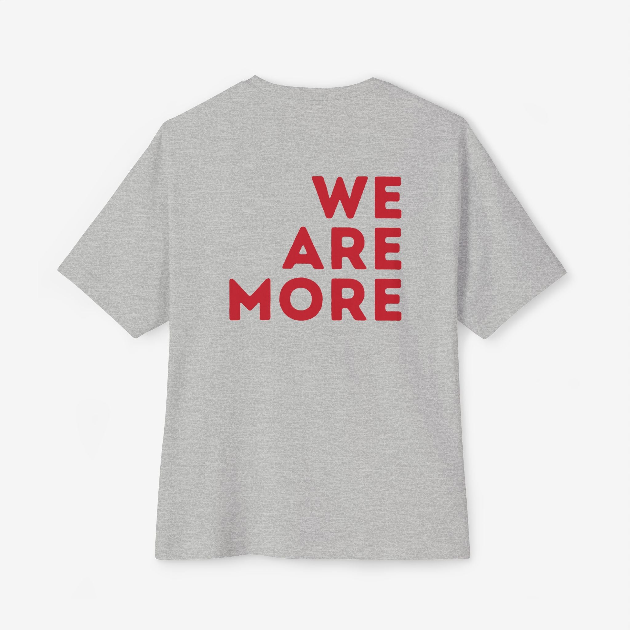 WE ARE MORE OVERSIZED TEE — BOLD RED BACK STATEMENT T-SHIRT