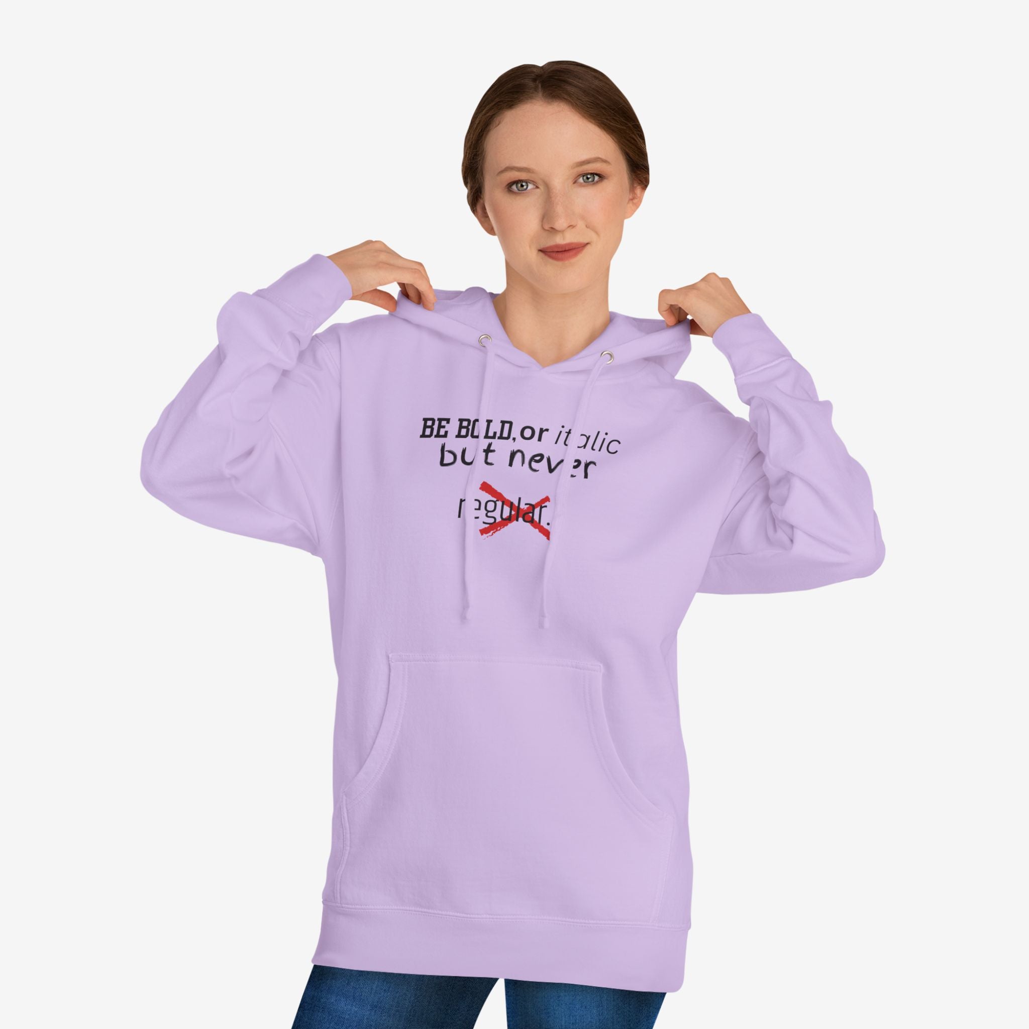 BE BOLD OR ITALIC — STATEMENT GRAPHIC HOODIE