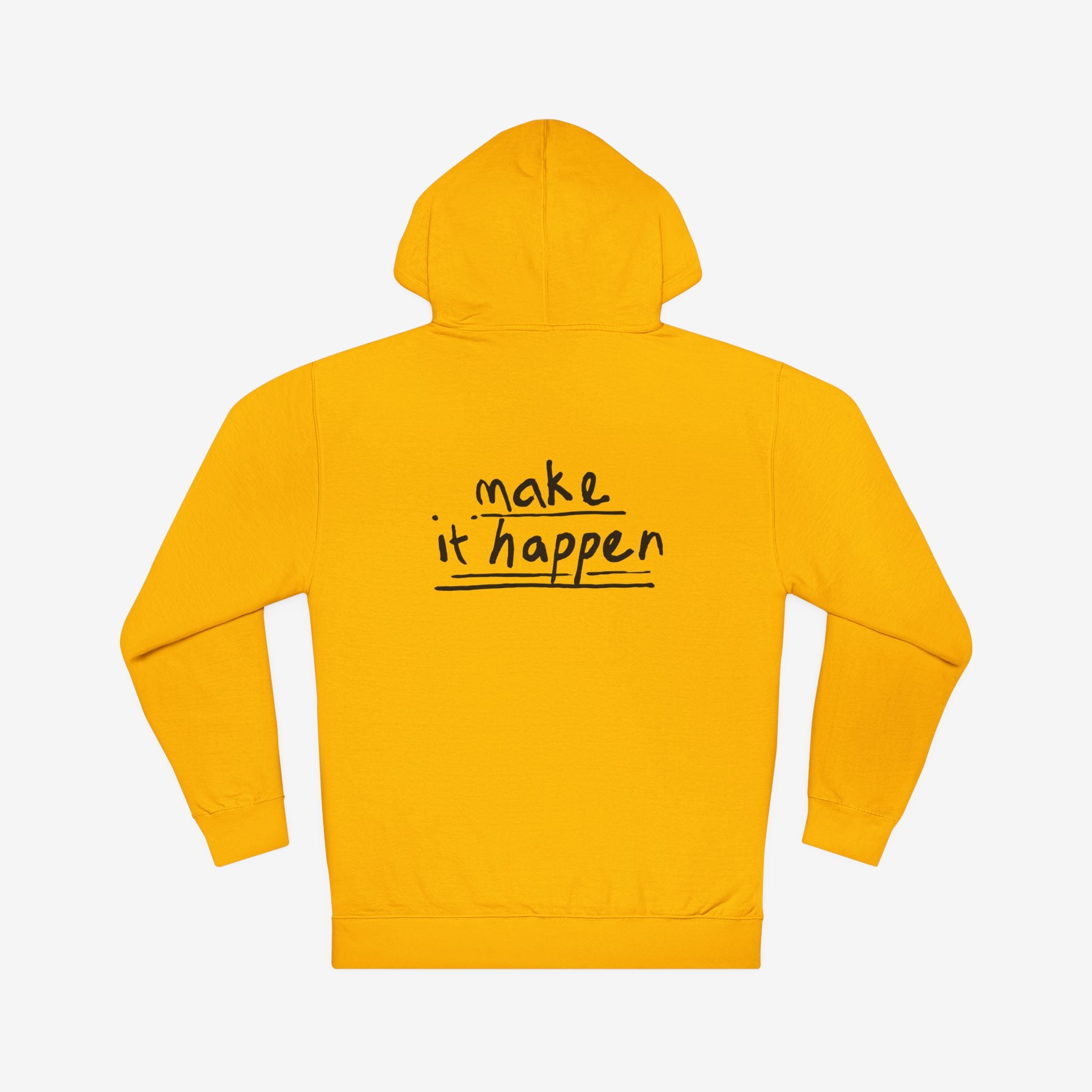 ABSOFU*KINLUTELY™ — MAKE IT HAPPEN MOTIVATIONAL HOODIE