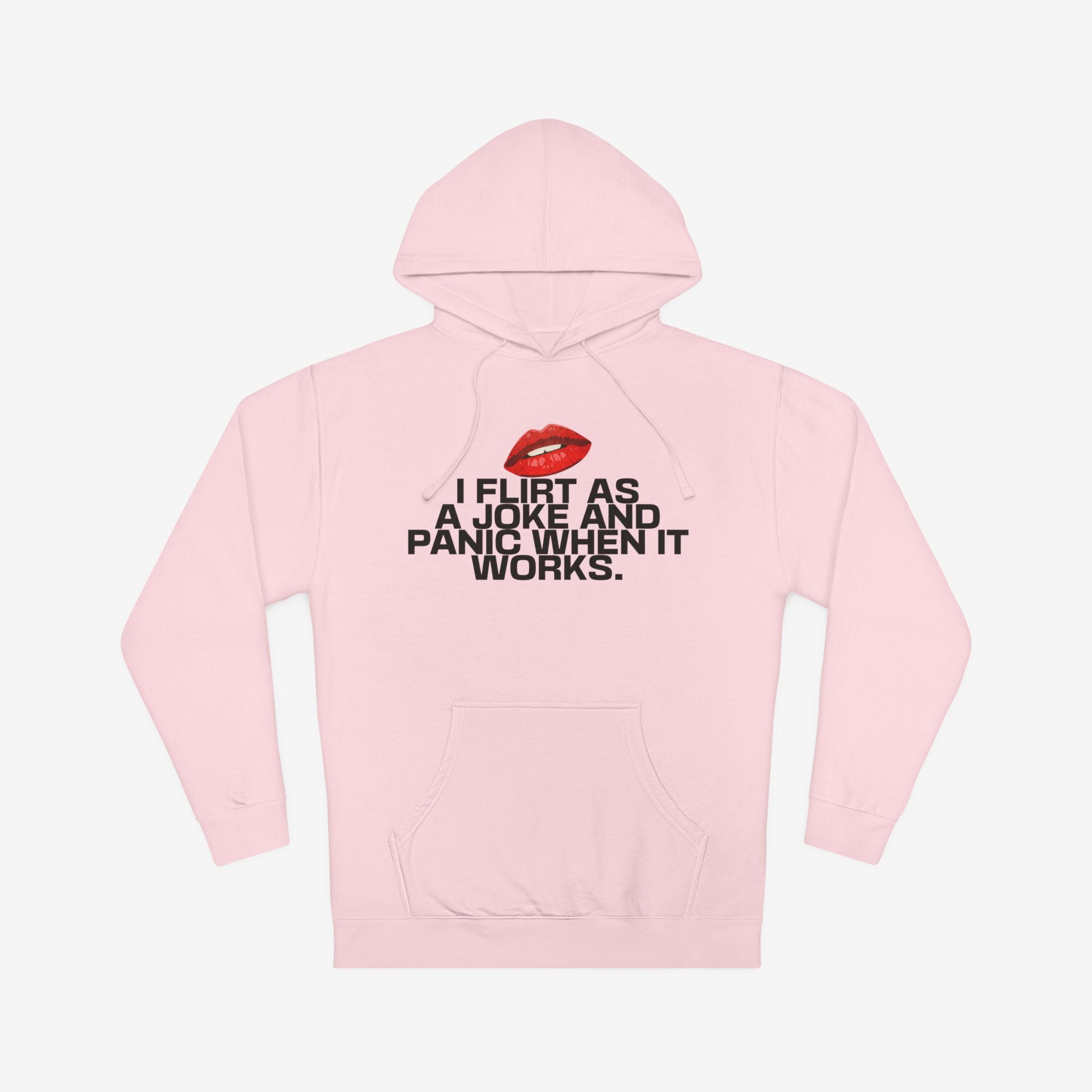 I FLIRT AS A JOKE AND PANIC WHEN IT WORKS – FUNNY FLIRTY GRAPHIC HOODIE