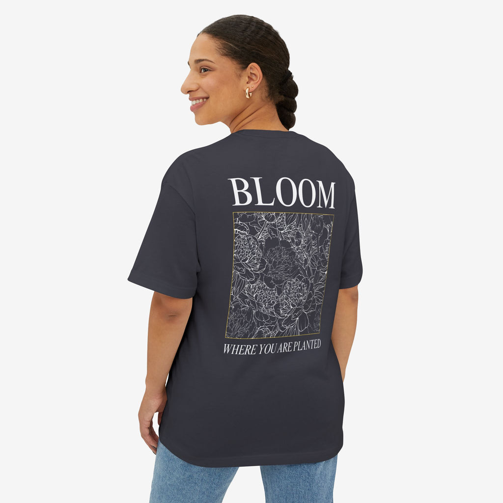 BLOOM TEE — “BLOOM WHERE YOU ARE PLANTED” FLORAL OVERSIZED SHIRT
