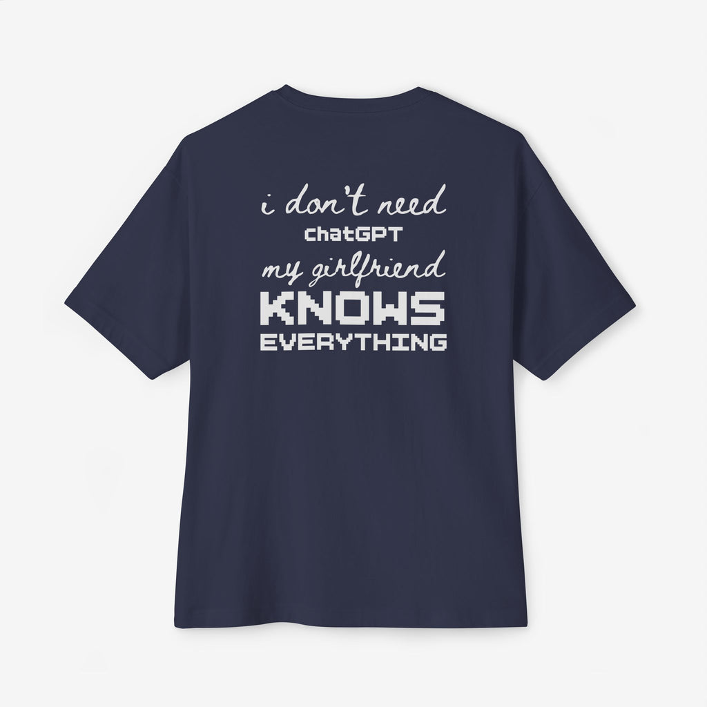 MY GIRLFRIEND KNOWS EVERYTHING — FUNNY GRAPHIC T-SHIRT