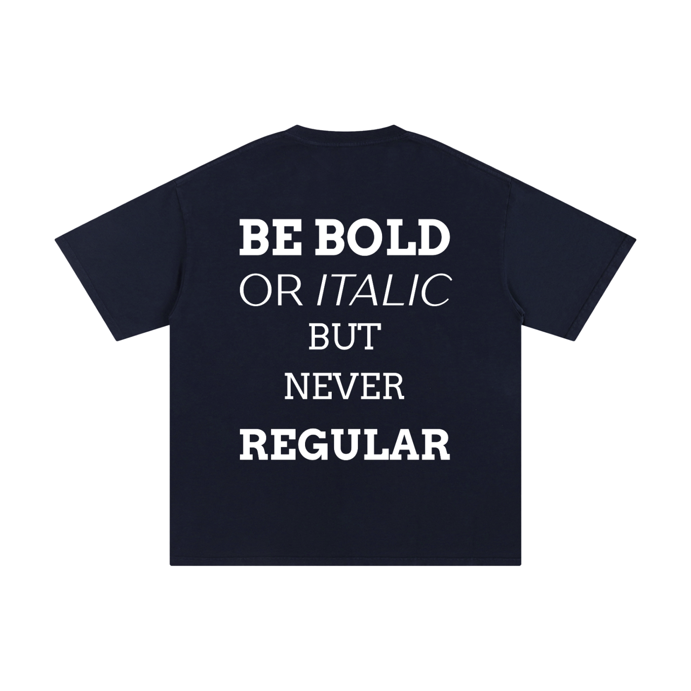MEN,WOMEN,UNISEX,TEE,R00330,BOLD,QUOTE,BE