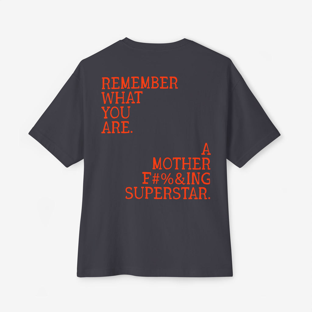 BOXY T-SHIRT — “REMEMBER WHAT YOU ARE” EMPOWERMENT GRAPHIC TEE