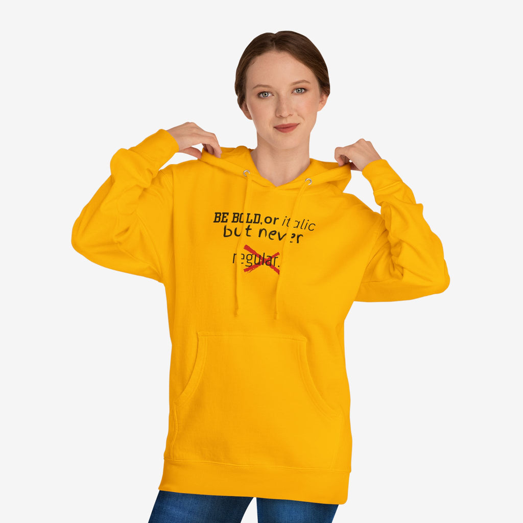 BE BOLD OR ITALIC — STATEMENT GRAPHIC HOODIE