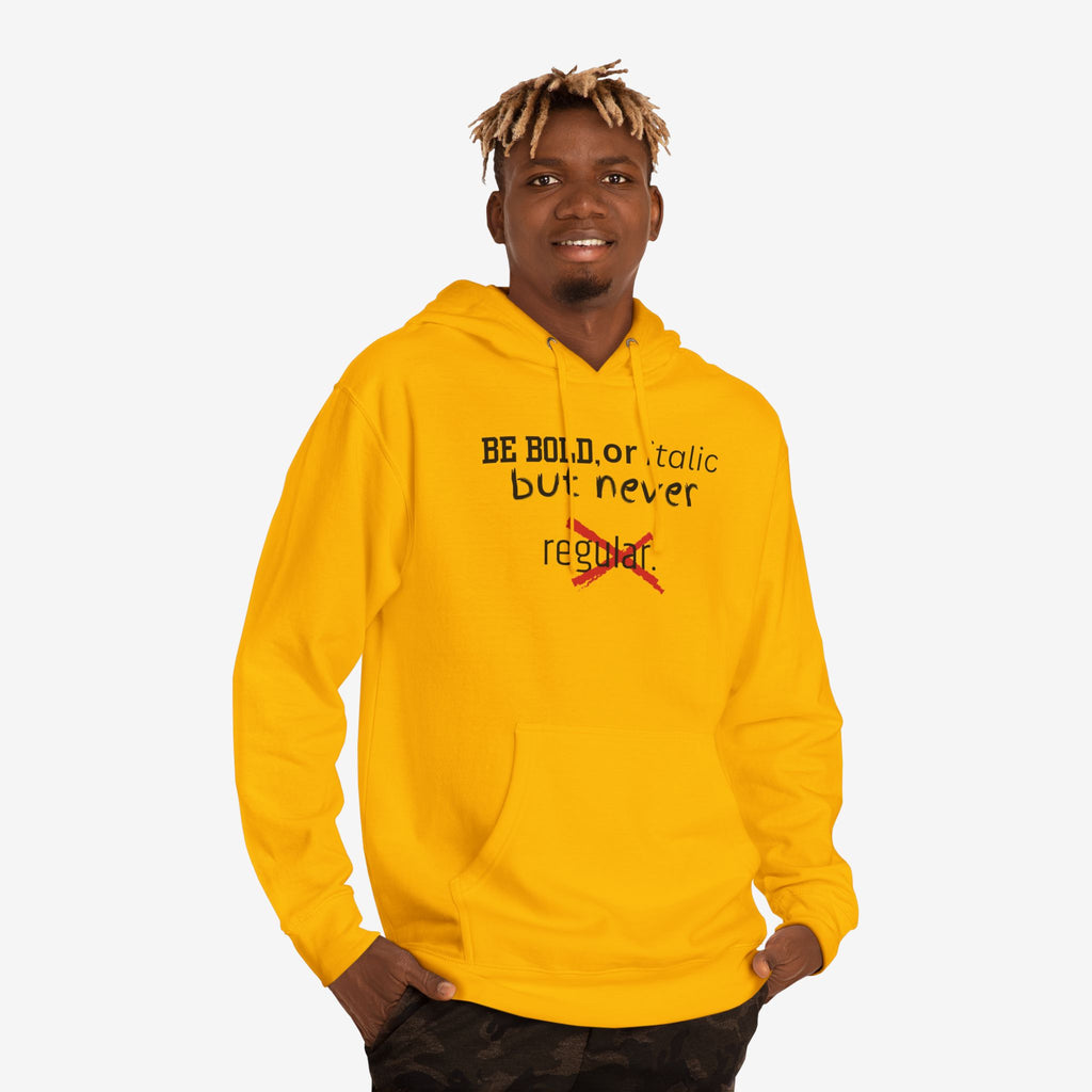 BE BOLD OR ITALIC — STATEMENT GRAPHIC HOODIE
