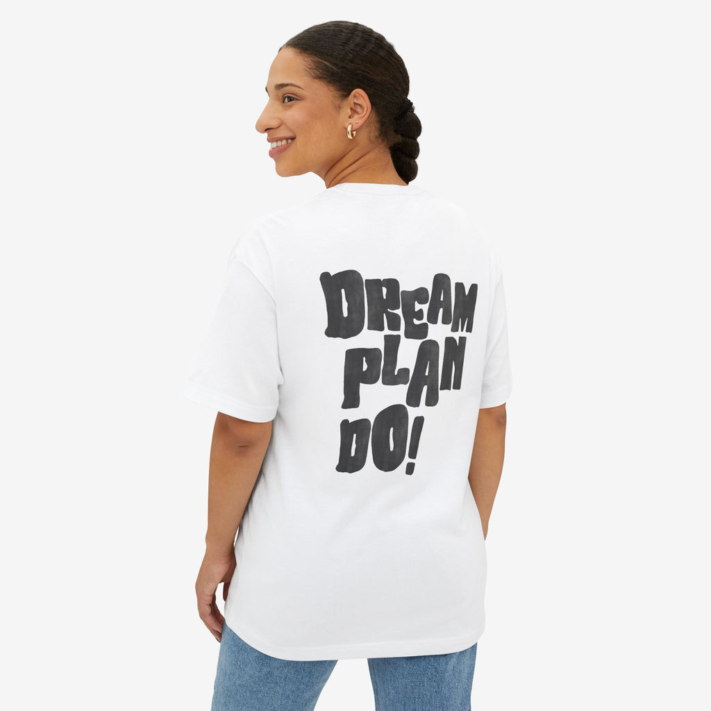 DREAM PLAN DO! OVERSIZED BOXY TEE — MOTIVATIONAL T-SHIRT