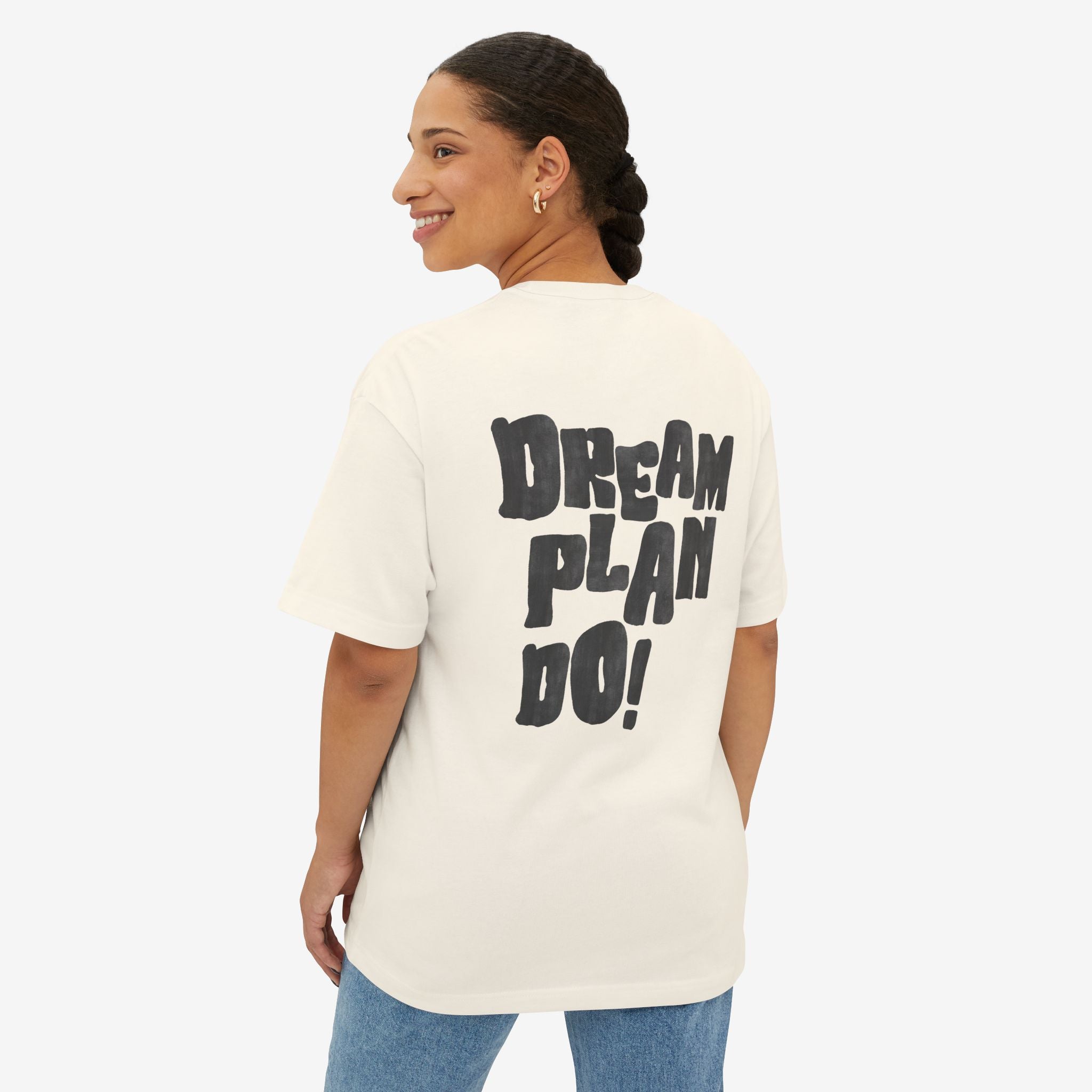 DREAM PLAN DO! OVERSIZED BOXY TEE — MOTIVATIONAL T-SHIRT