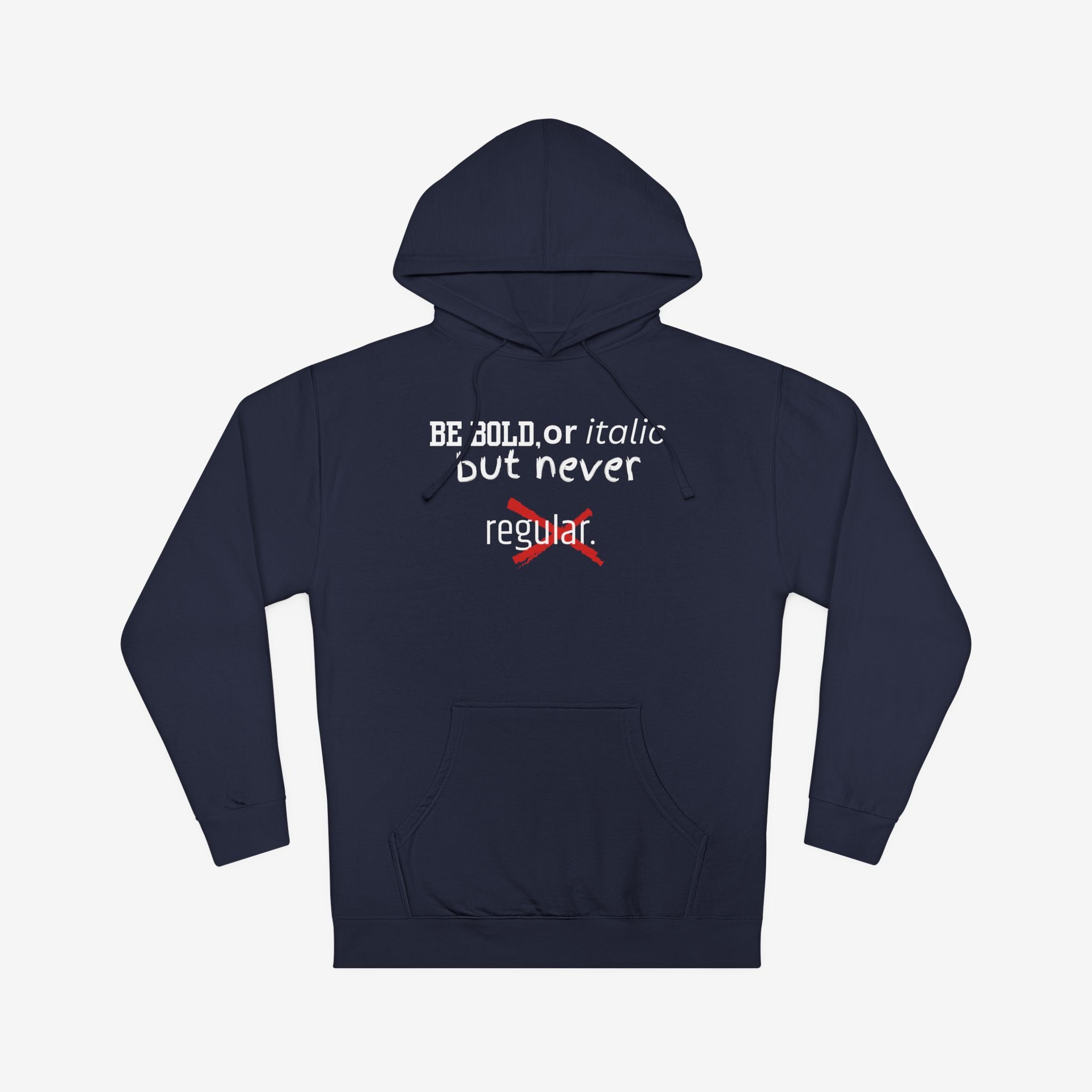 BE BOLD OR ITALIC — STATEMENT GRAPHIC HOODIE