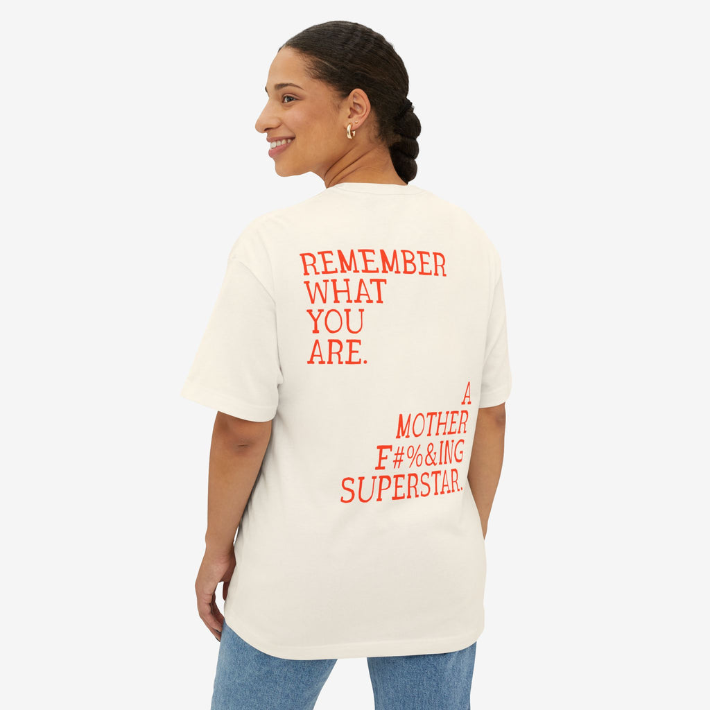 BOXY T-SHIRT — “REMEMBER WHAT YOU ARE” EMPOWERMENT GRAPHIC TEE
