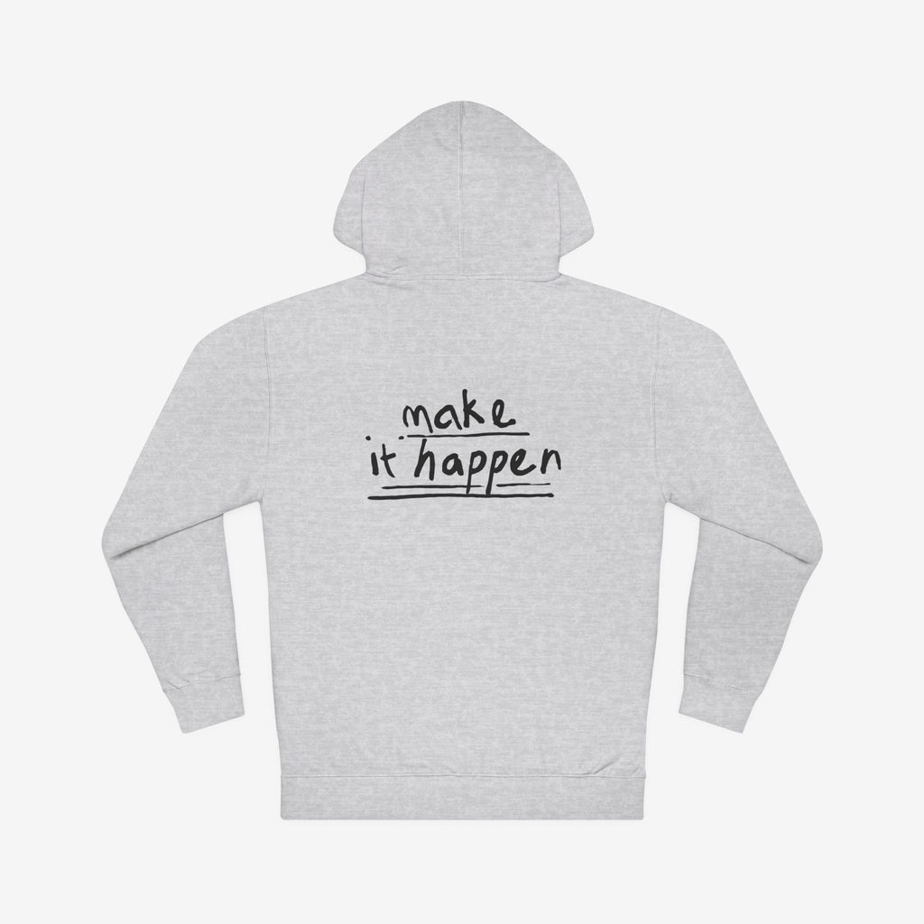 ABSOFU*KINLUTELY™ — MAKE IT HAPPEN MOTIVATIONAL HOODIE