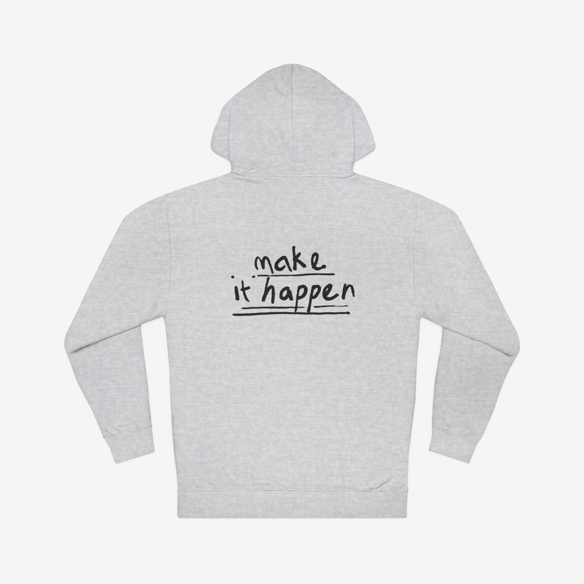 ABSOFU*KINLUTELY™ — MAKE IT HAPPEN MOTIVATIONAL HOODIE