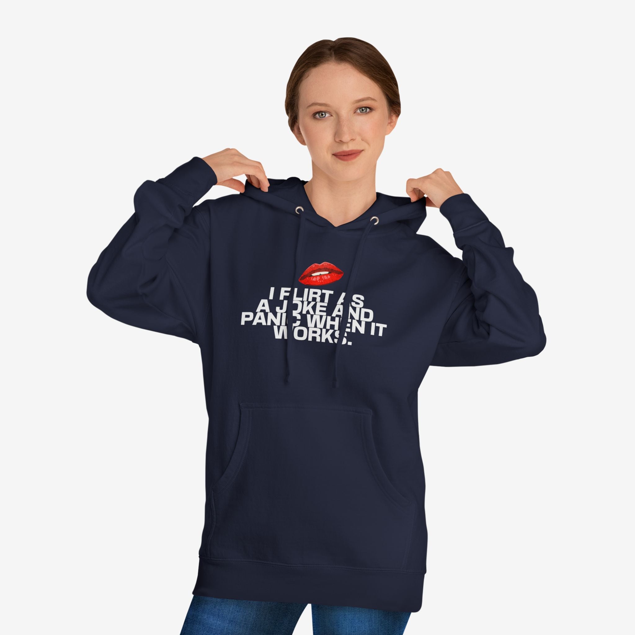 I FLIRT AS A JOKE AND PANIC WHEN IT WORKS – FUNNY FLIRTY GRAPHIC HOODIE