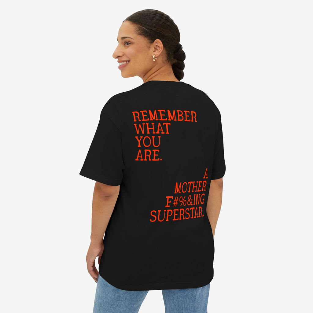 BOXY T-SHIRT — “REMEMBER WHAT YOU ARE” EMPOWERMENT GRAPHIC TEE