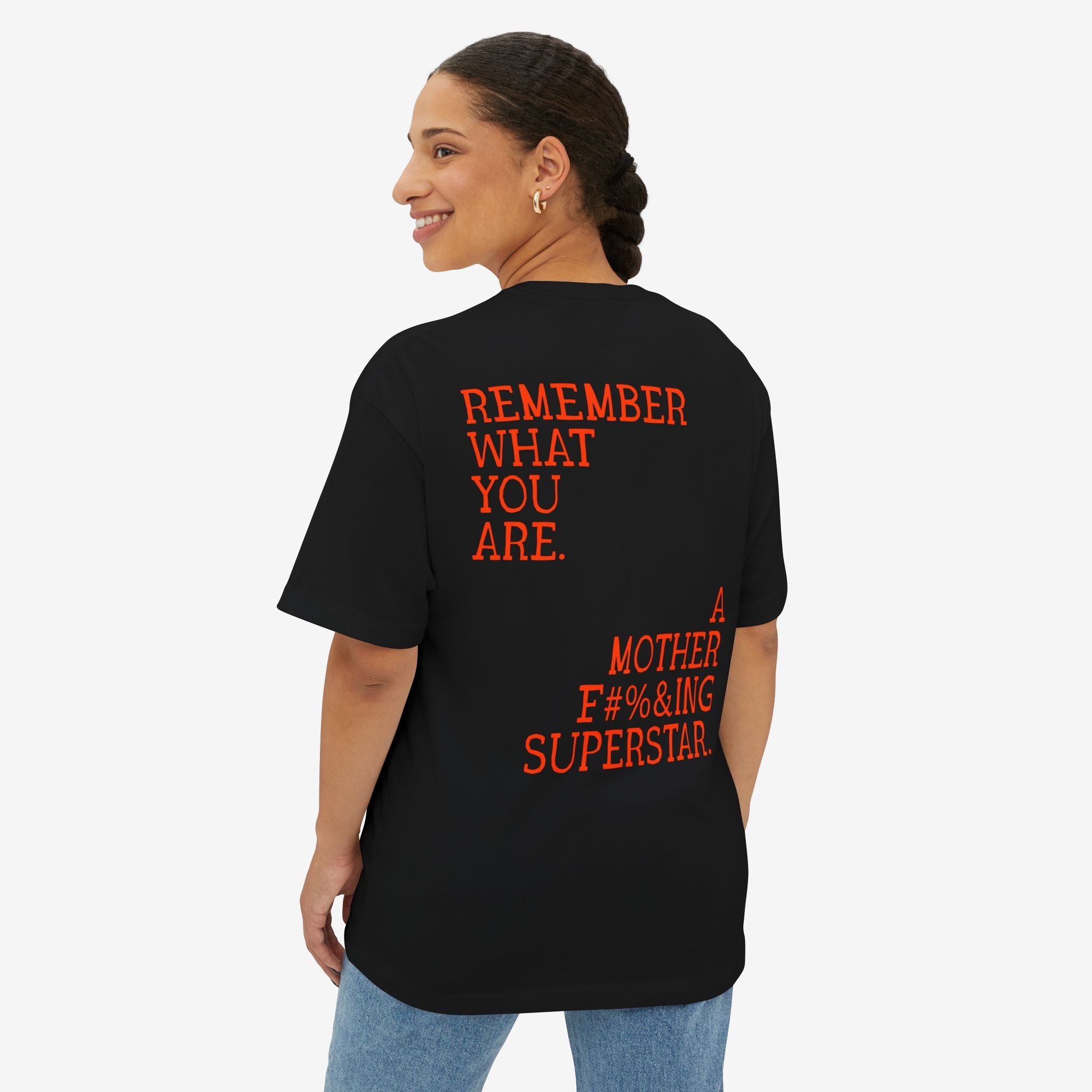 BOXY T-SHIRT — “REMEMBER WHAT YOU ARE” EMPOWERMENT GRAPHIC TEE