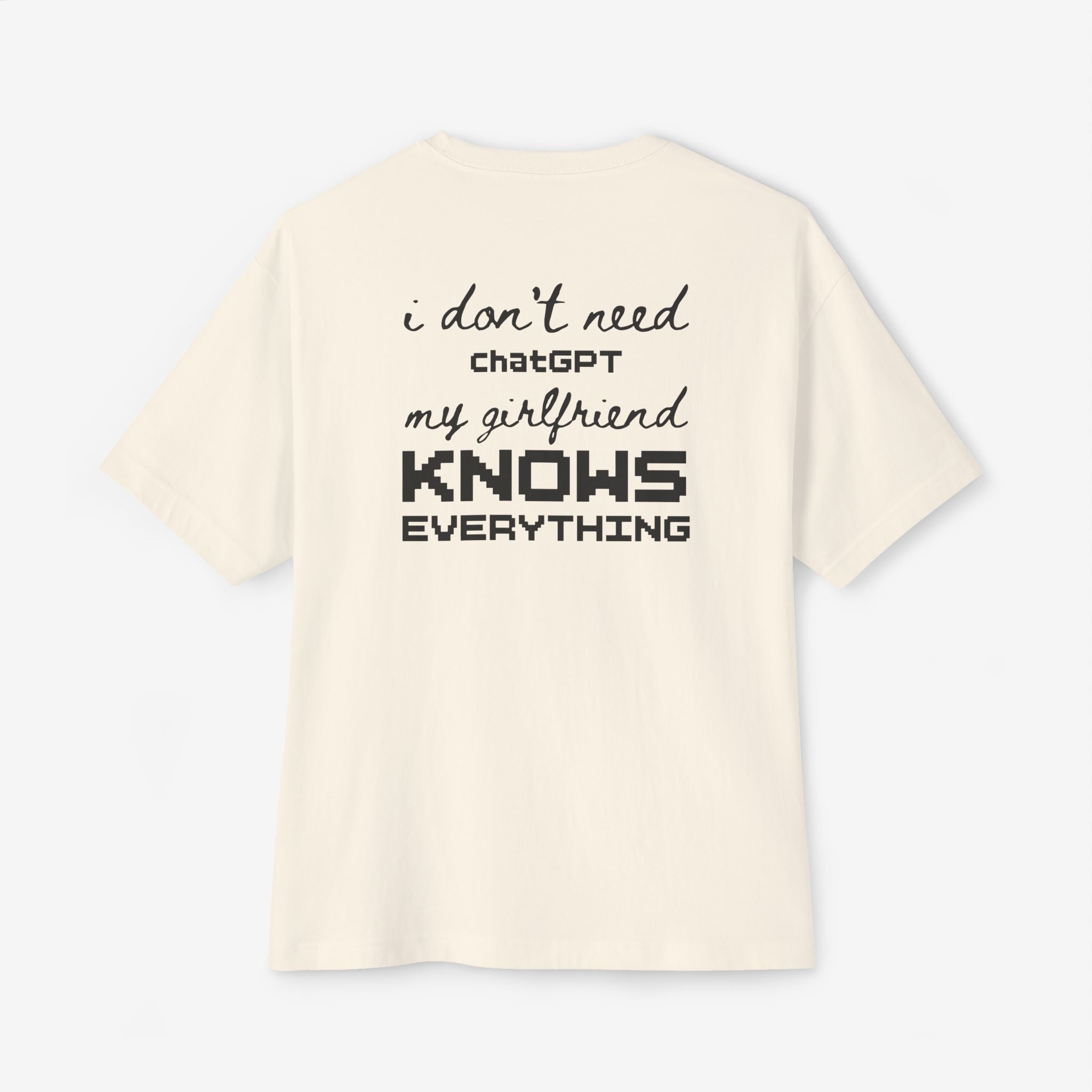 MY GIRLFRIEND KNOWS EVERYTHING — FUNNY GRAPHIC T-SHIRT