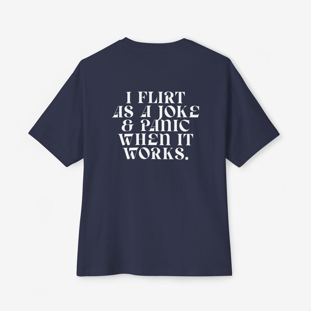 I FLIRT AS A JOKE AND PANIC WHEN IT WORKS – FUNNY INTROVERT GRAPHIC T-SHIRT
