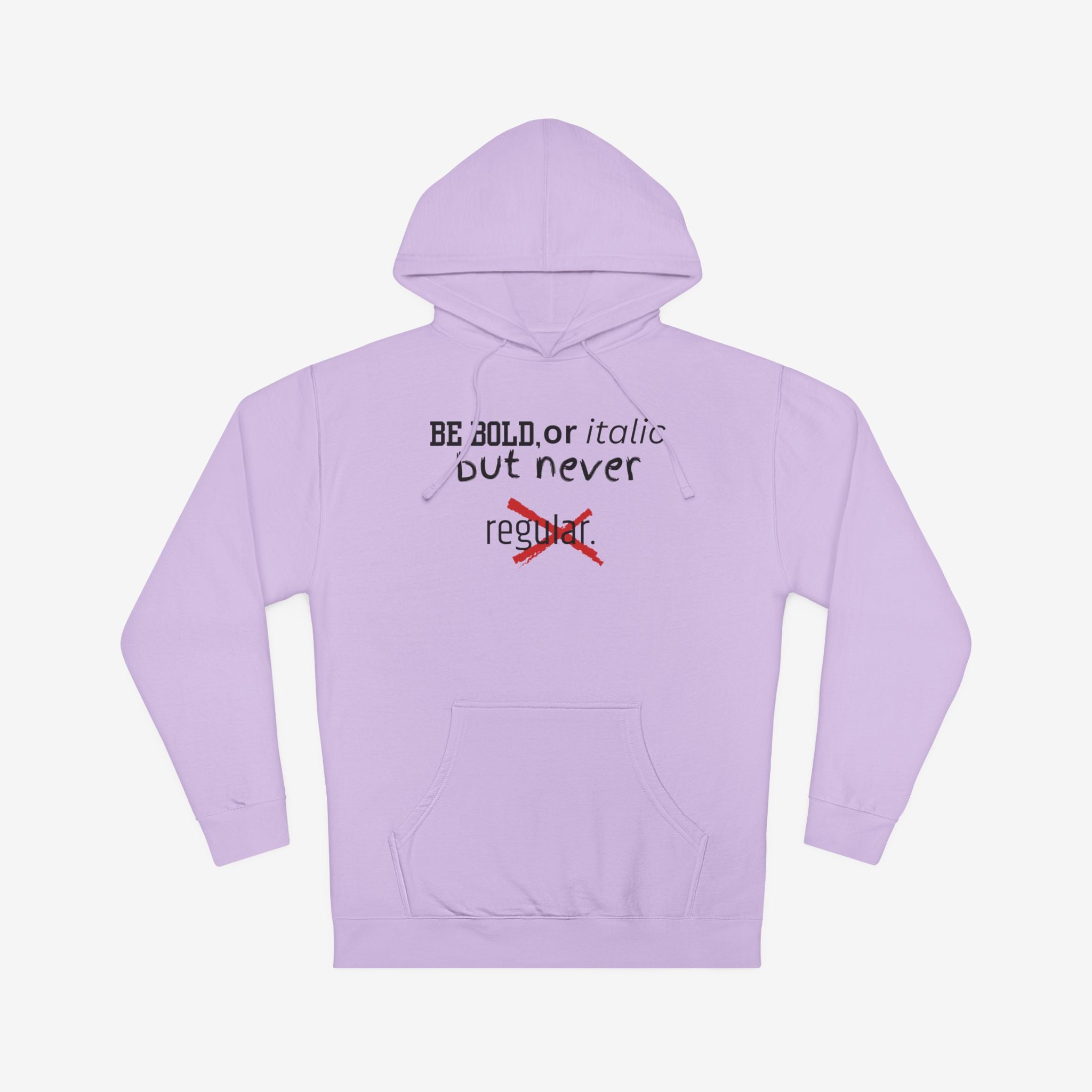 BE BOLD OR ITALIC — STATEMENT GRAPHIC HOODIE