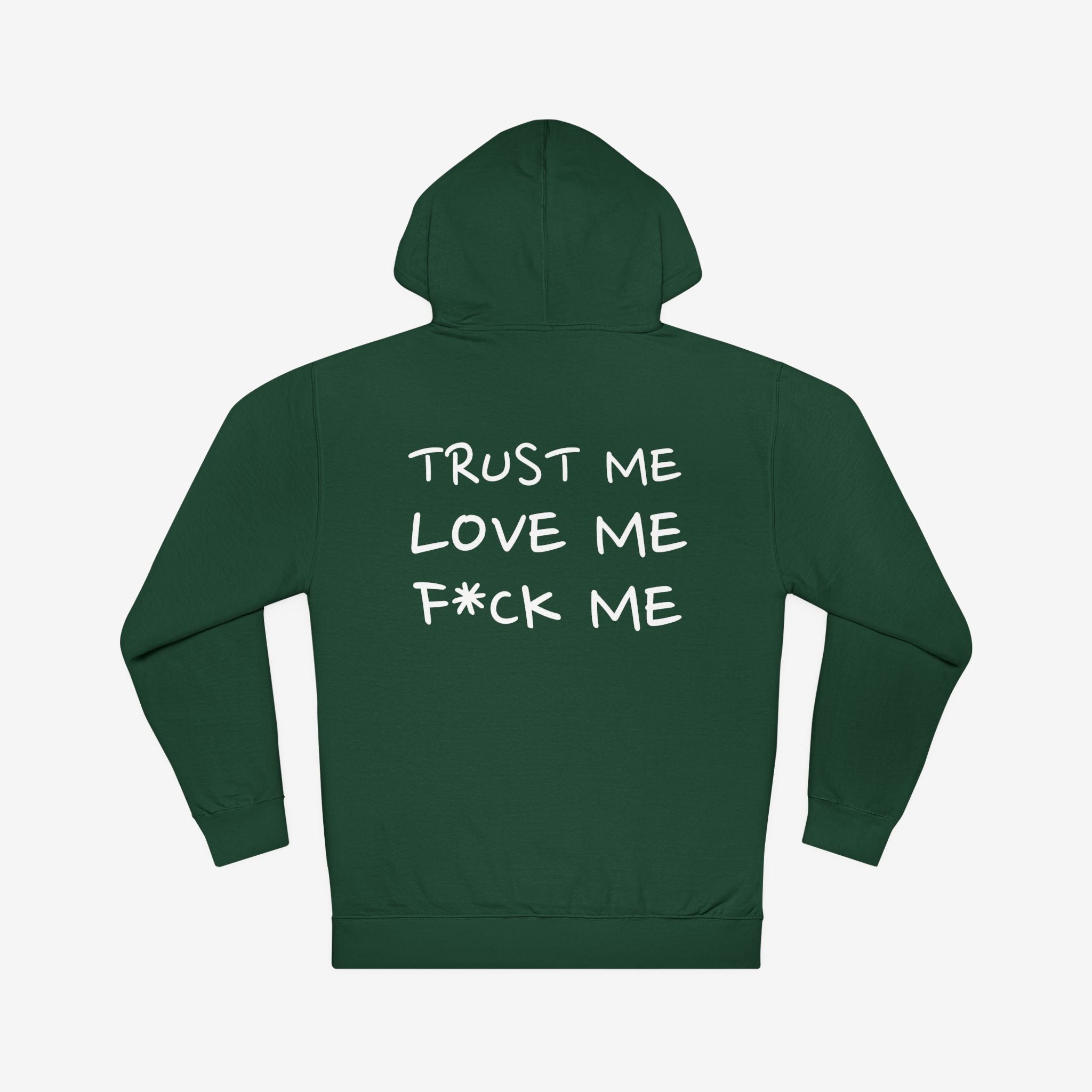 TEMPTATION HOODIE — “TRUST ME, LOVE ME, F*CK ME” GRAPHIC HOODED SWEATSHIRT