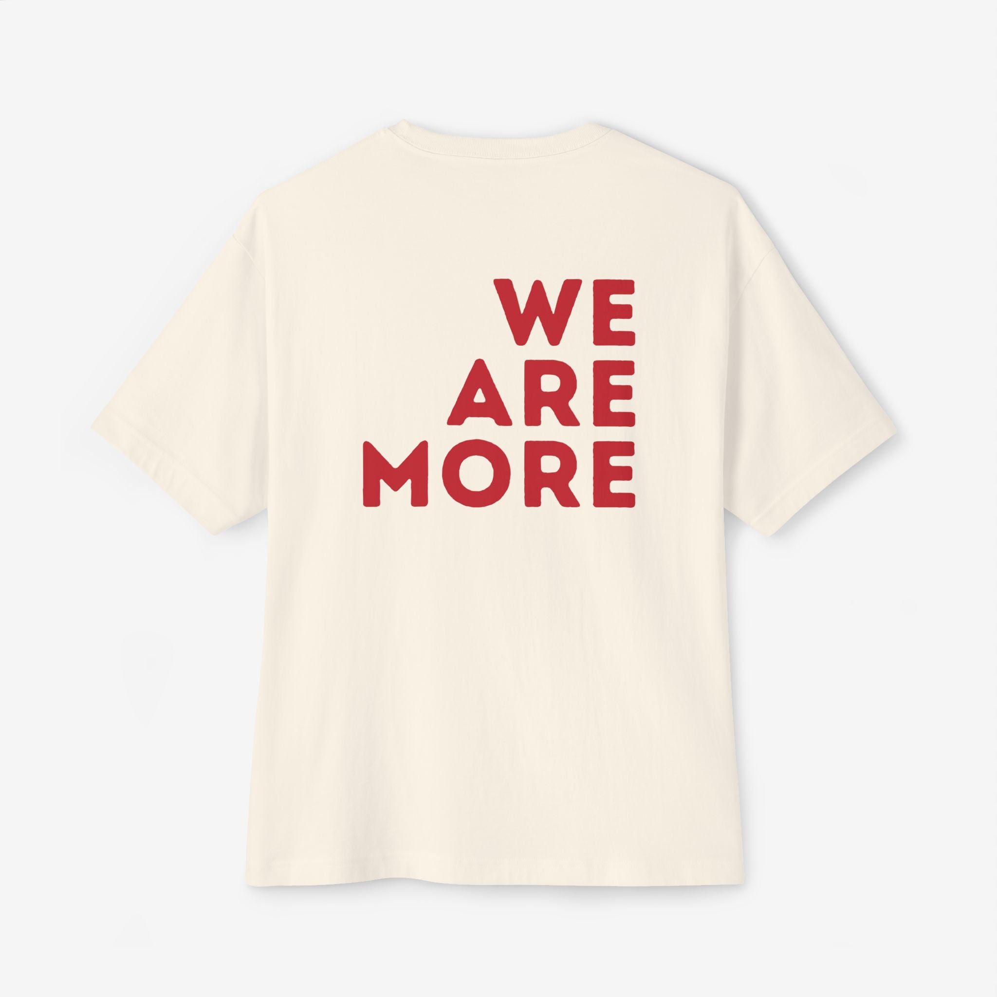 WE ARE MORE OVERSIZED TEE — BOLD RED BACK STATEMENT T-SHIRT