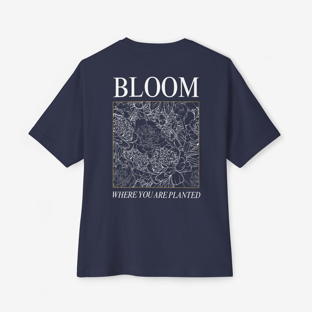 BLOOM TEE — “BLOOM WHERE YOU ARE PLANTED” FLORAL OVERSIZED SHIRT