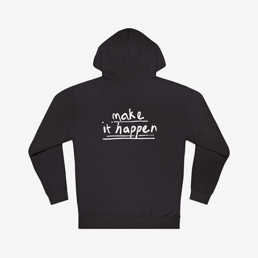 ABSOFU*KINLUTELY™ — MAKE IT HAPPEN MOTIVATIONAL HOODIE