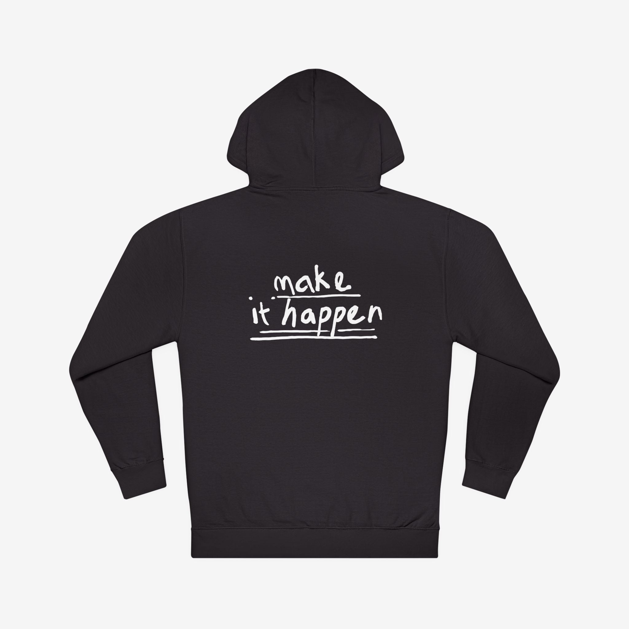 ABSOFU*KINLUTELY™ — MAKE IT HAPPEN MOTIVATIONAL HOODIE