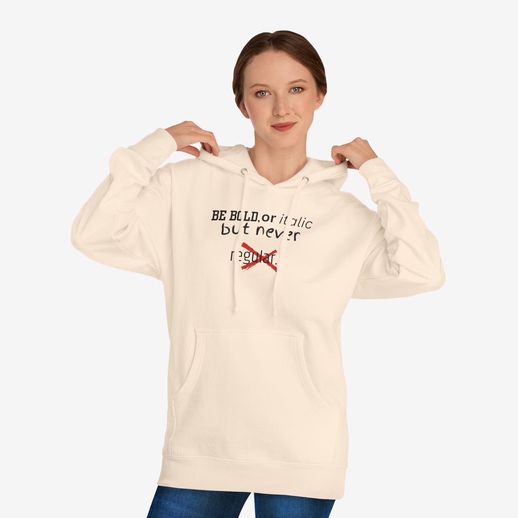 BE BOLD OR ITALIC — STATEMENT GRAPHIC HOODIE