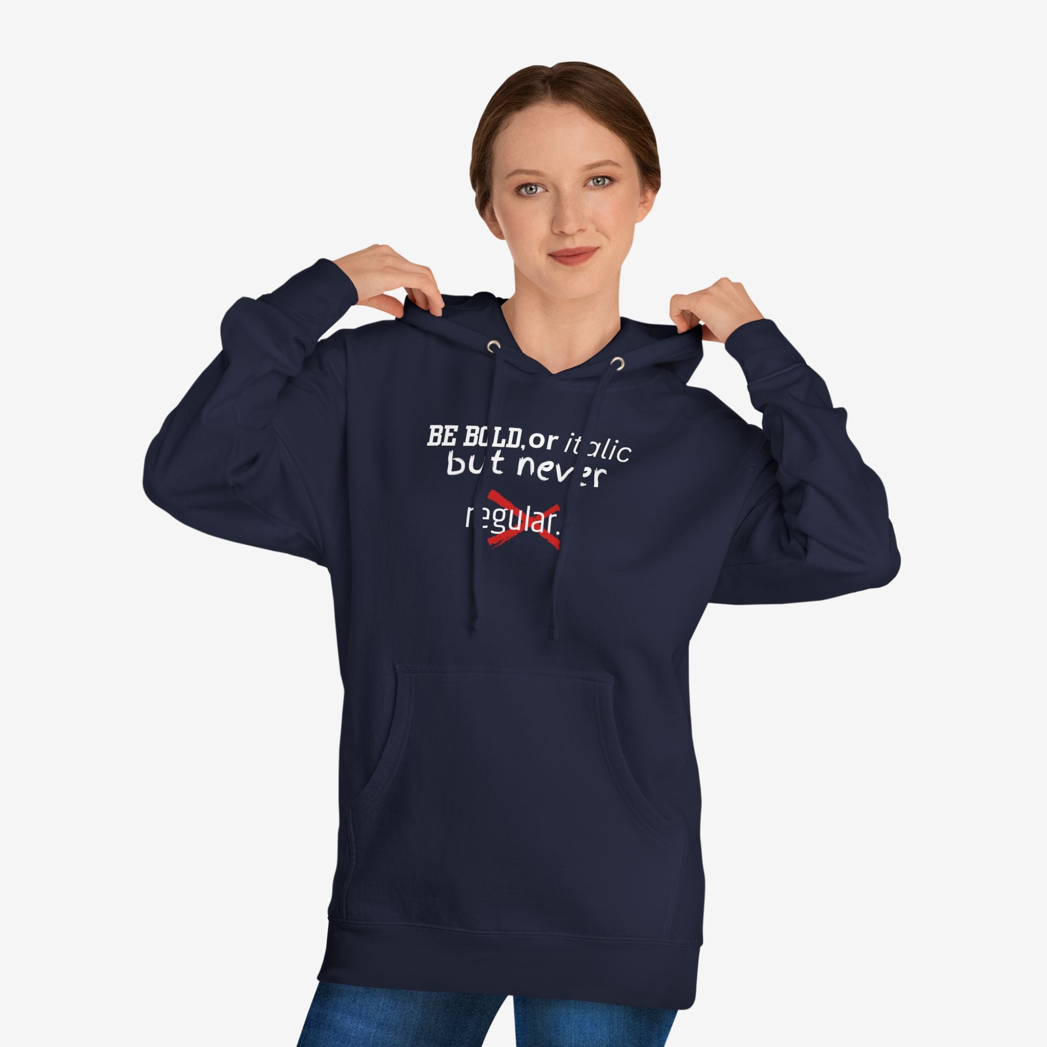 BE BOLD OR ITALIC — STATEMENT GRAPHIC HOODIE