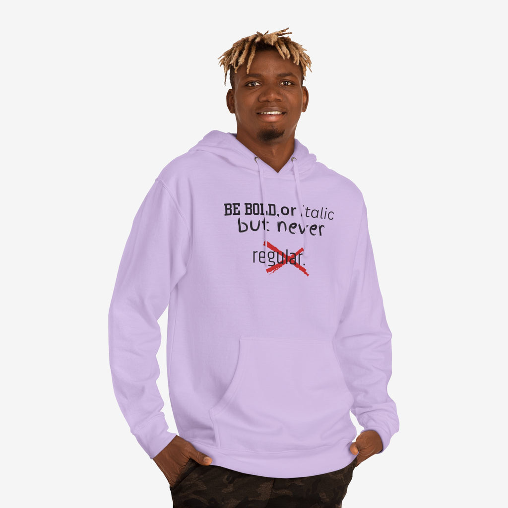 BE BOLD OR ITALIC — STATEMENT GRAPHIC HOODIE