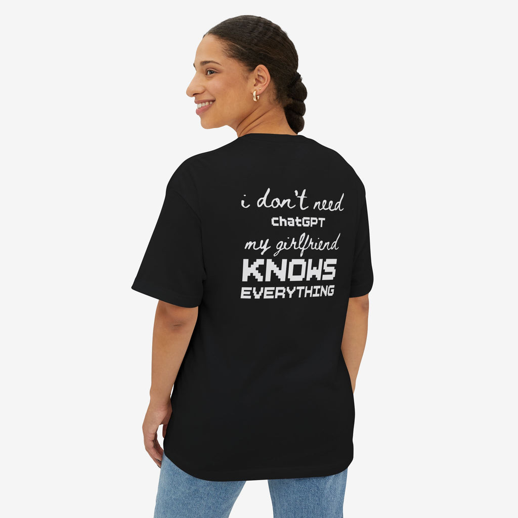 MY GIRLFRIEND KNOWS EVERYTHING — FUNNY GRAPHIC T-SHIRT