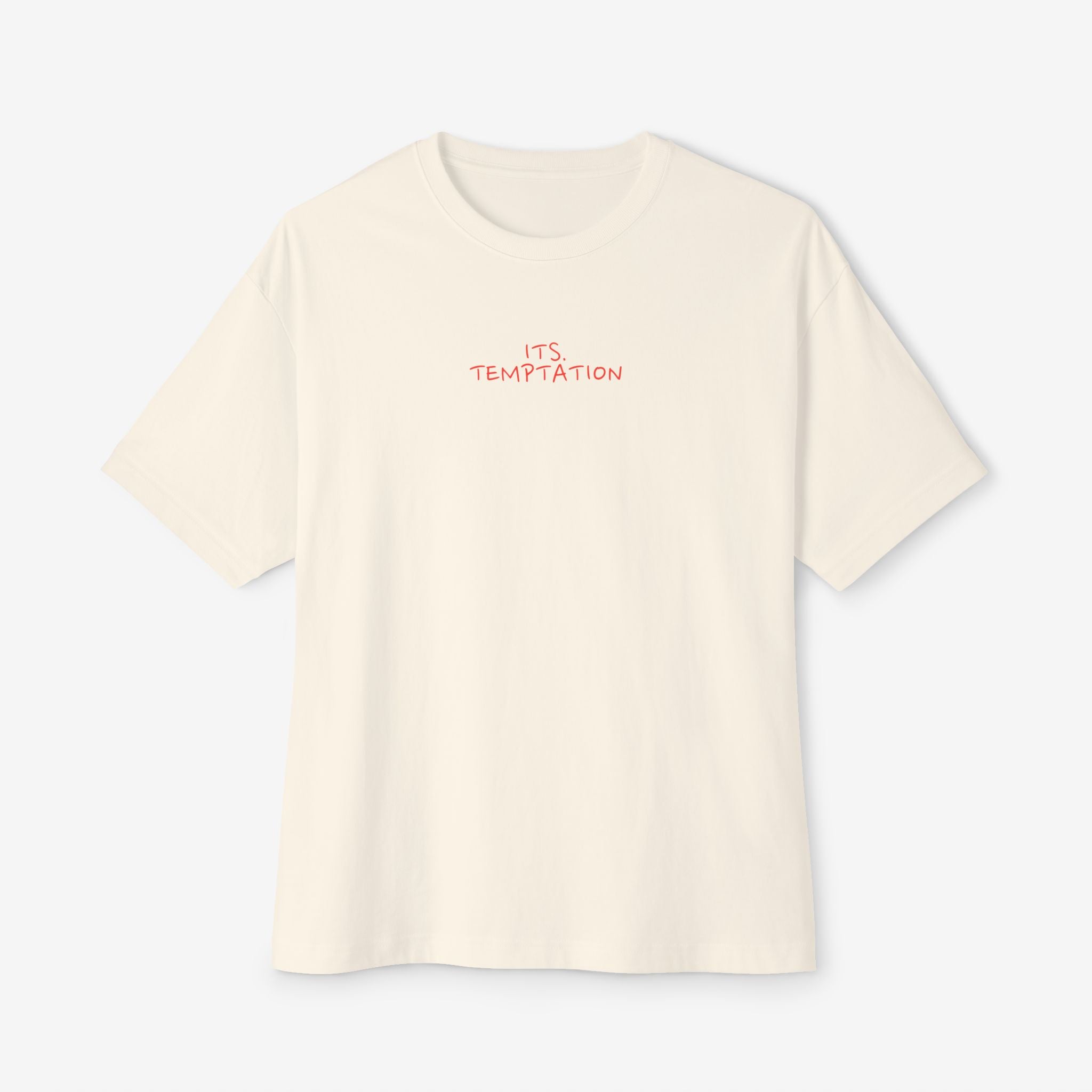 ITS. TEMPTATION — TYPOGRAPHY STREETWEAR GRAPHIC TEE