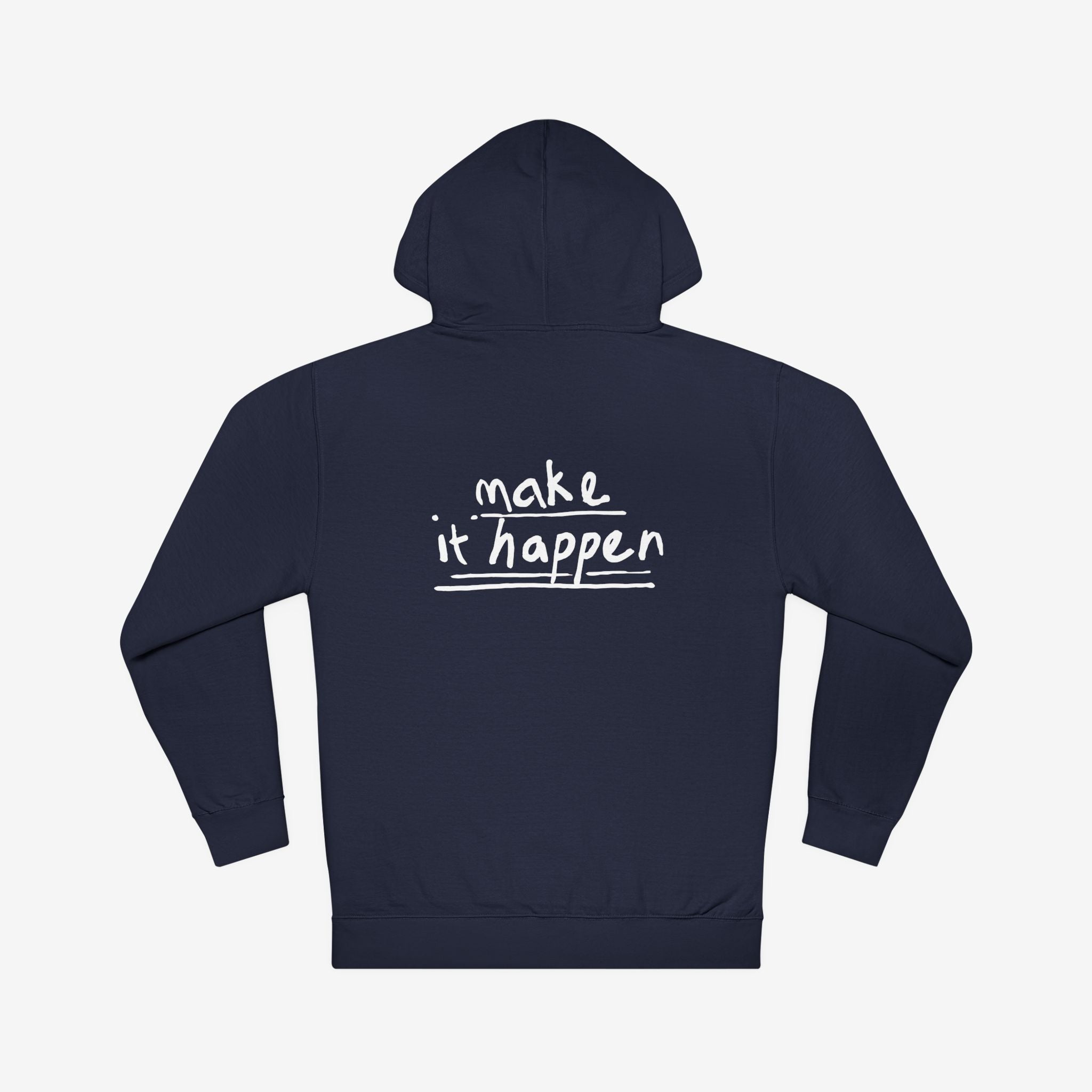 ABSOFU*KINLUTELY™ — MAKE IT HAPPEN MOTIVATIONAL HOODIE